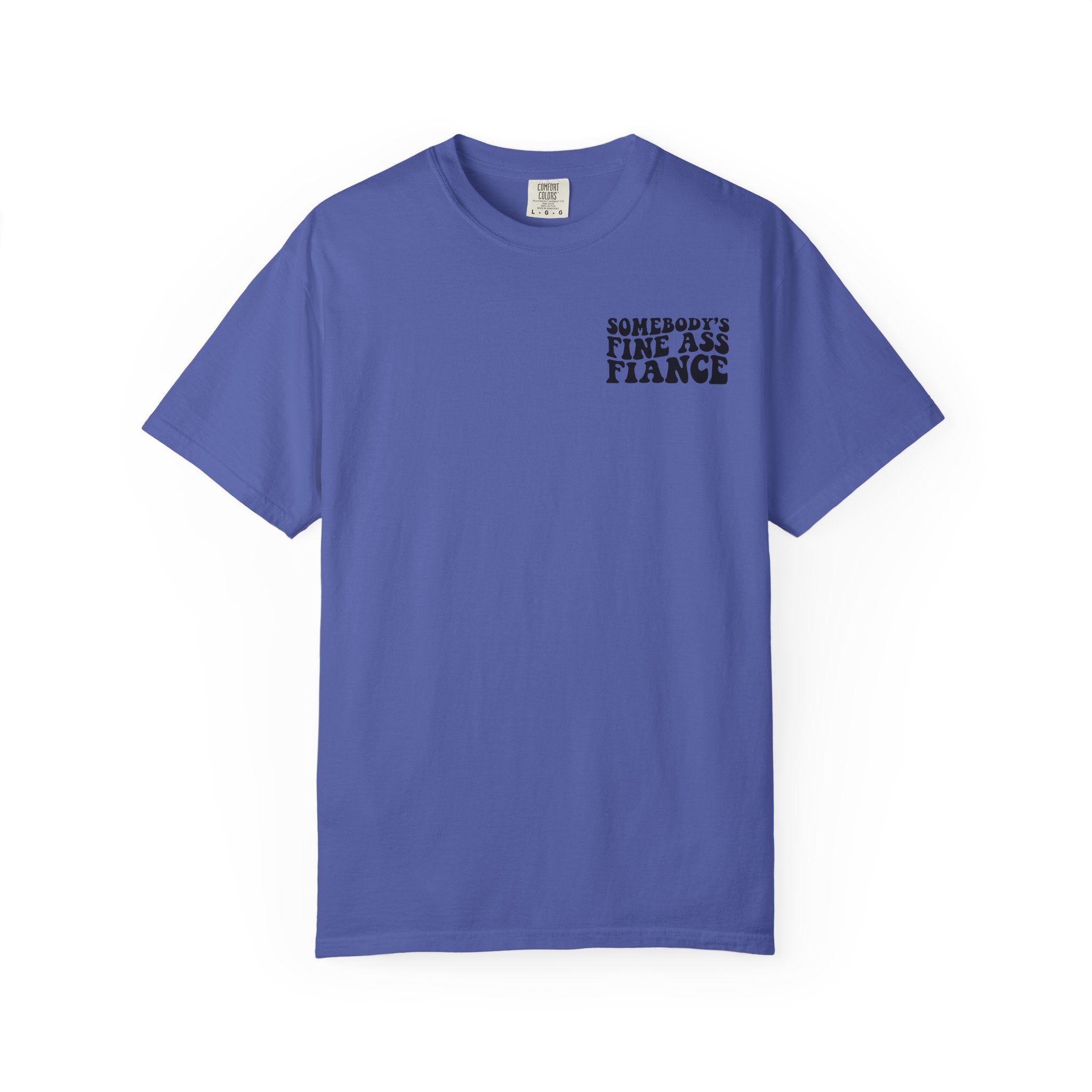 Somebody's Fine Ass Fiance T-Shirt