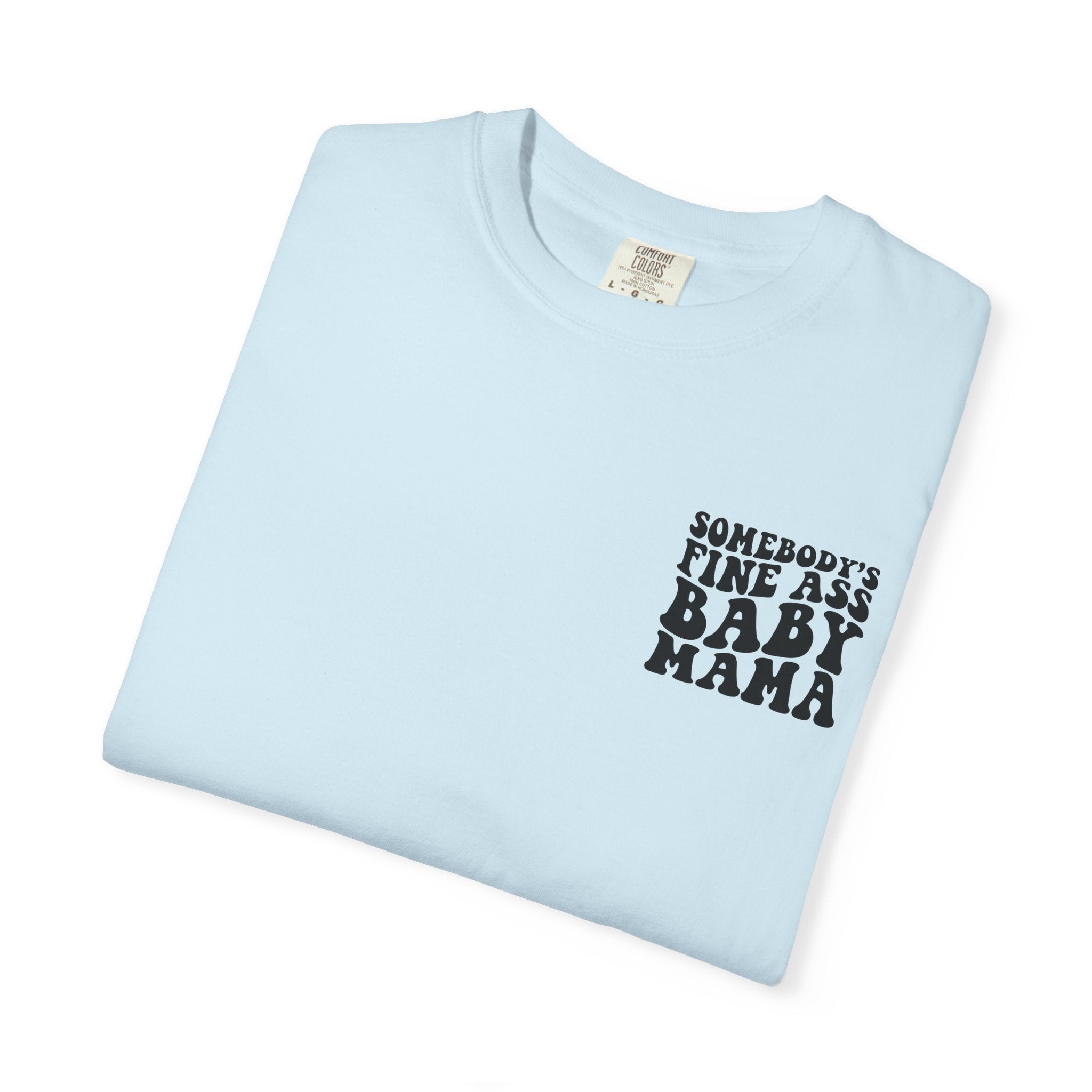 Somebody's Fine Ass Baby Mama Graphic T-Shirt