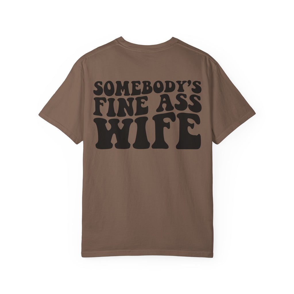 Somebody's Fine Ass Wife Graphic T-shirt