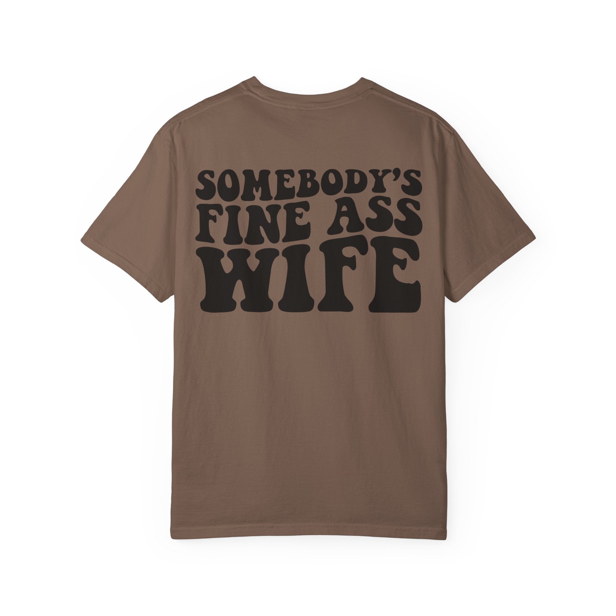 Somebody's Fine Ass Wife Graphic T-shirt