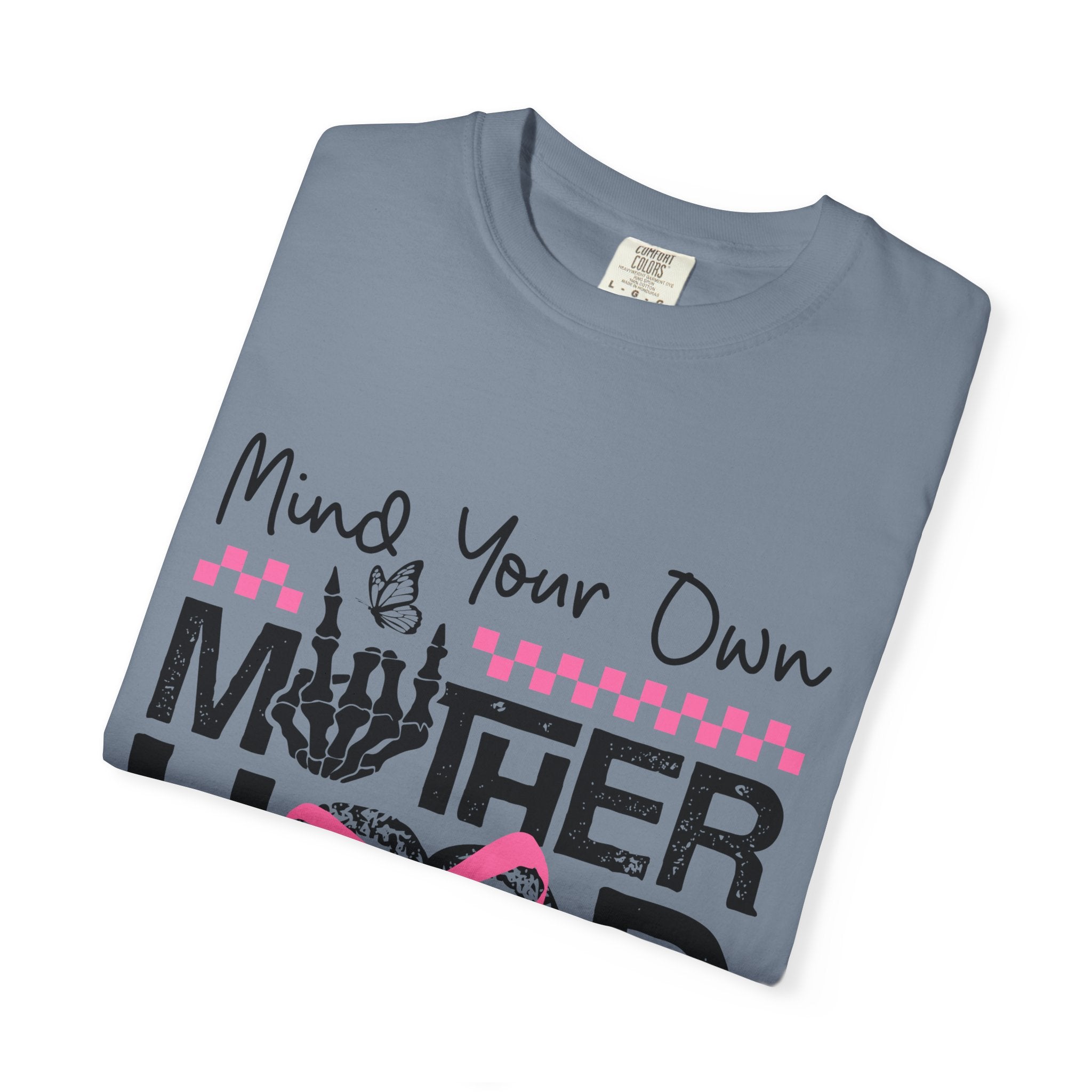Mind Your Own Motherhood T‑Shirt