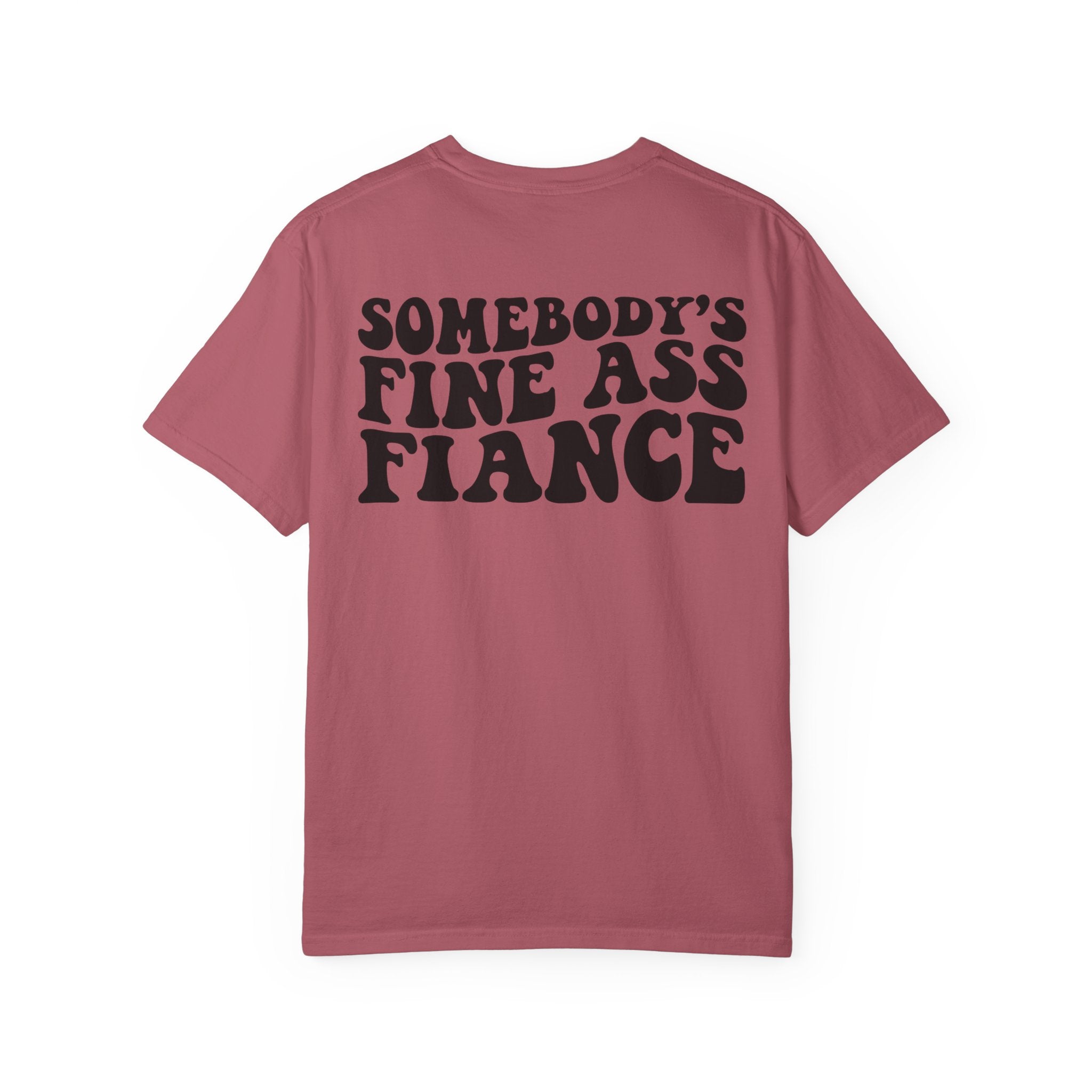 Somebody's Fine Ass Fiance T-Shirt