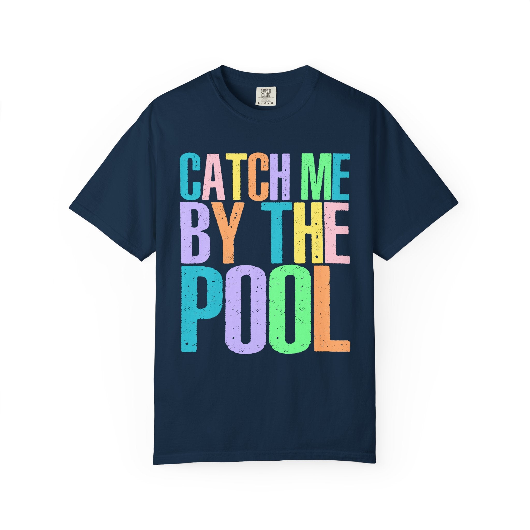 Catch Me By The Pool T-Shirt