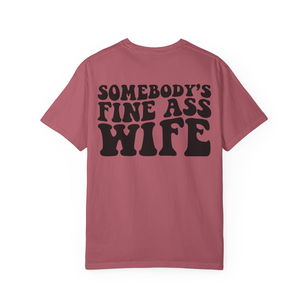 Somebody's Fine Ass Wife Graphic T-shirt