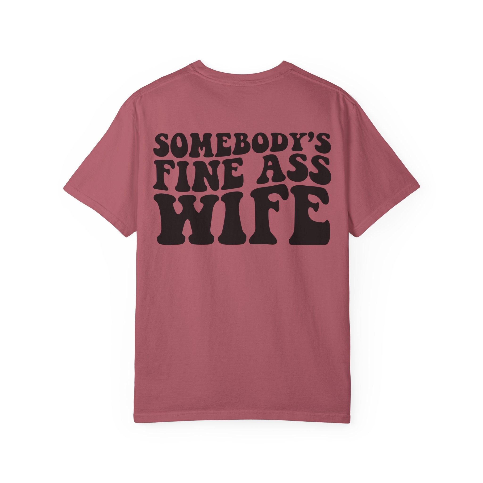 Somebody's Fine Ass Wife Graphic T-shirt