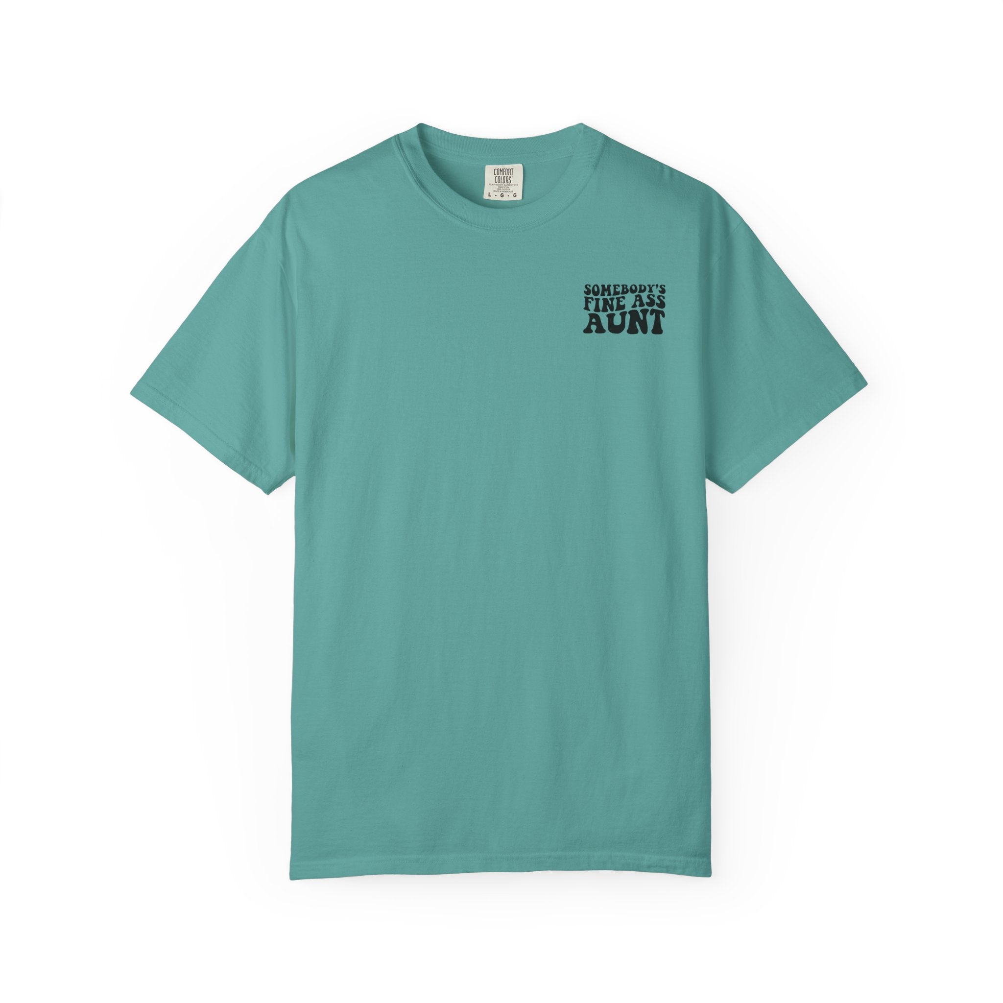 Somebody's Fine Ass Aunt T-Shirt