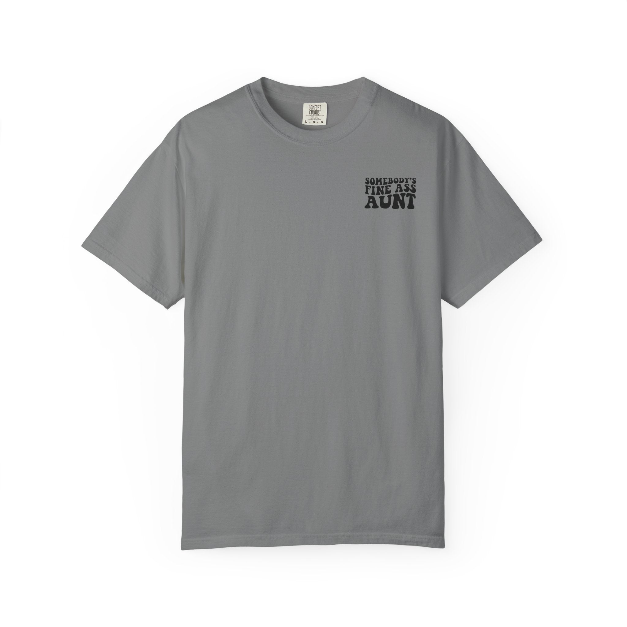 Somebody's Fine Ass Aunt T-Shirt