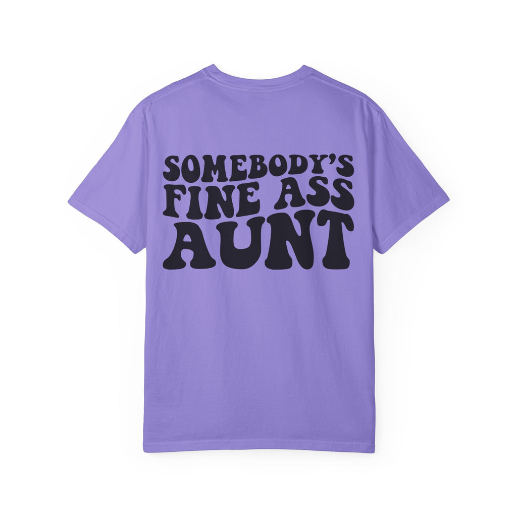 Somebody's Fine Ass Aunt T-Shirt