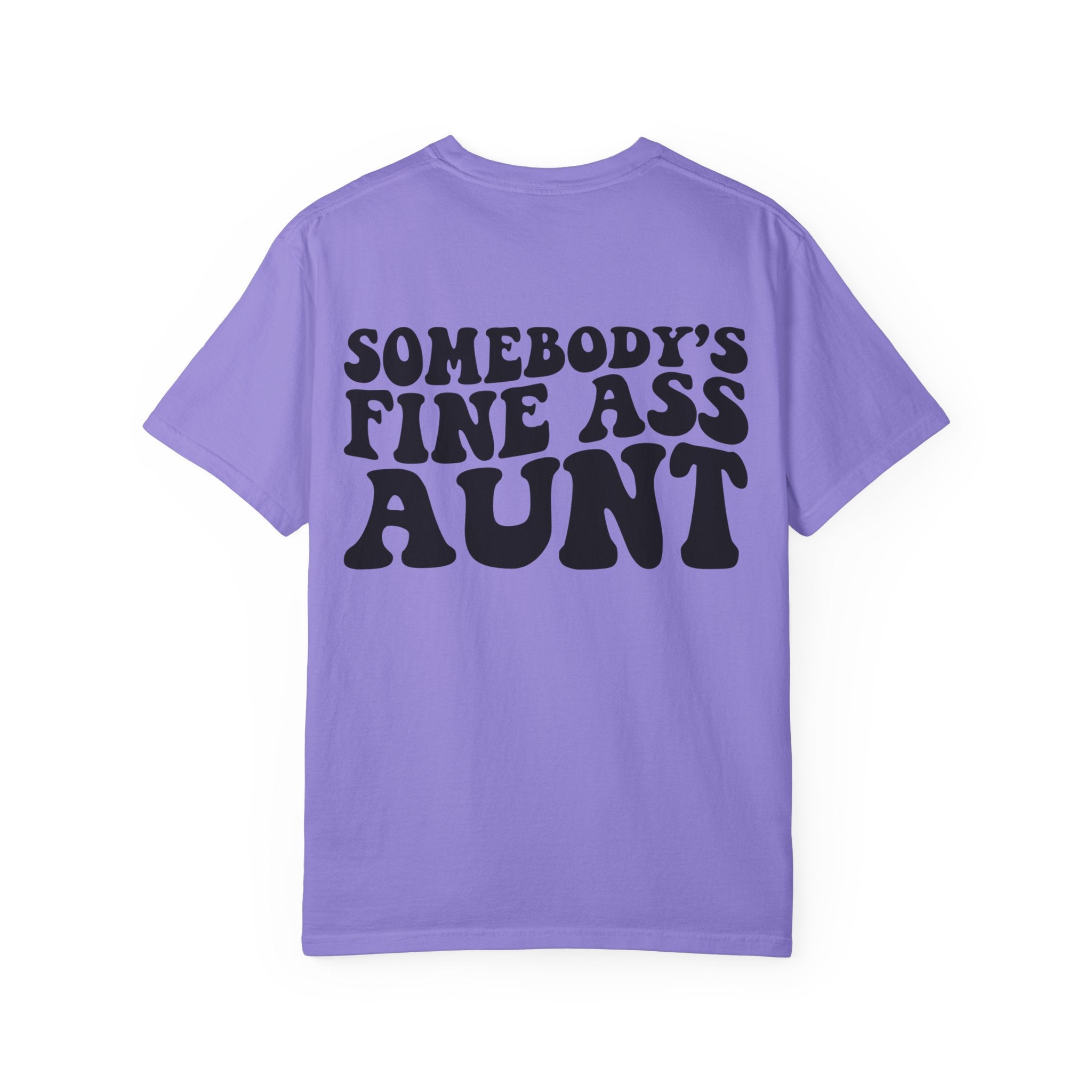 Somebody's Fine Ass Aunt T-Shirt