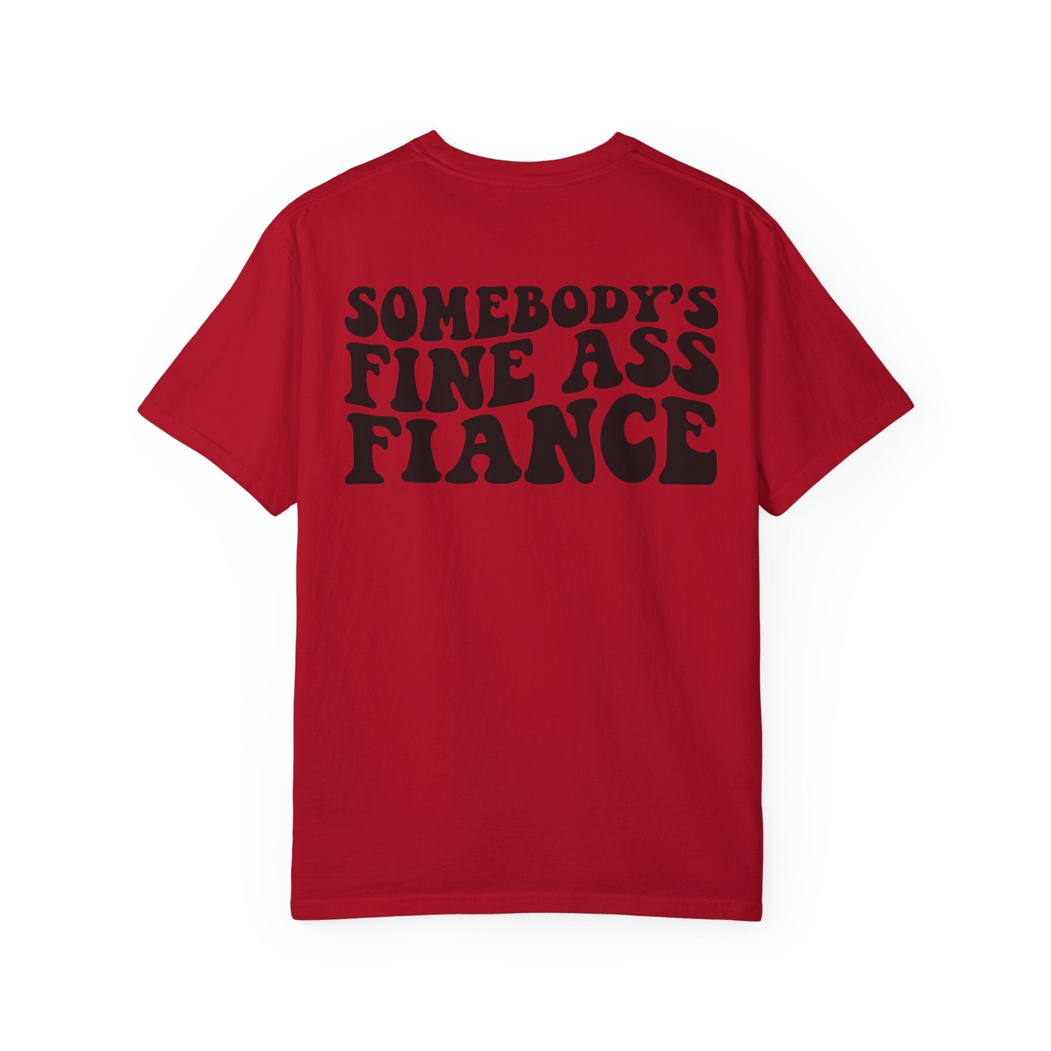 Somebody's Fine Ass Fiance T-Shirt