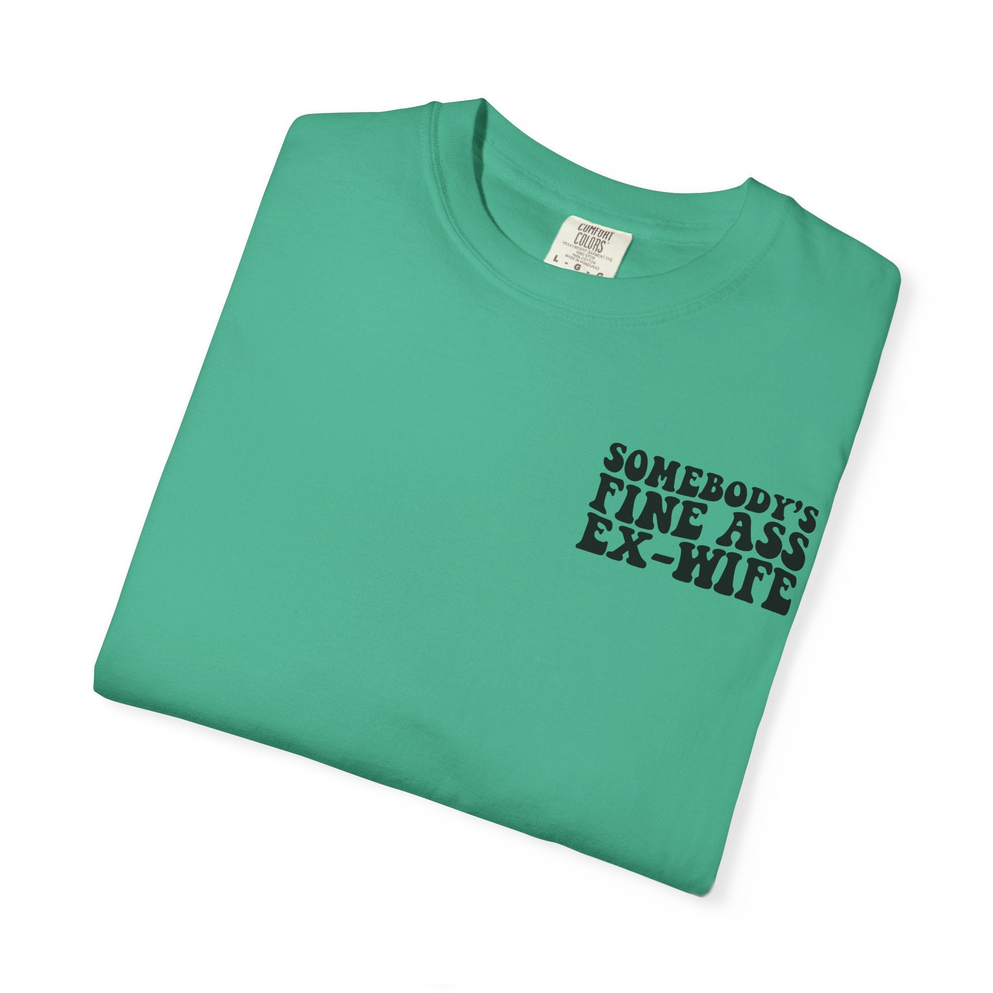 Somebody's Fine Ass Ex-Wife Graphic T-Shirt