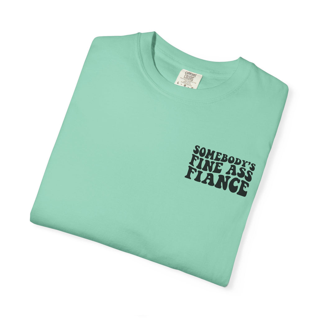 Somebody's Fine Ass Fiance T-Shirt