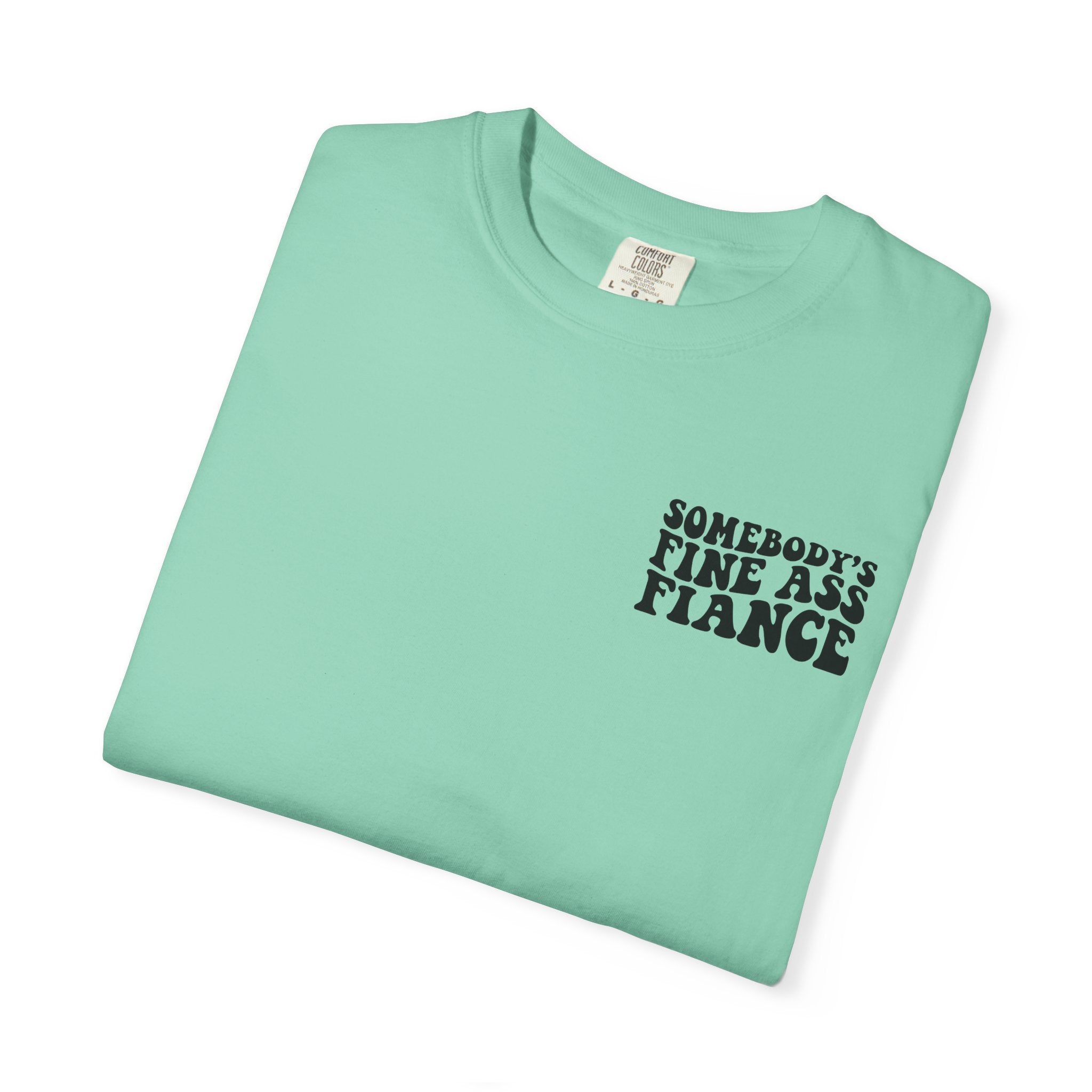 Somebody's Fine Ass Fiance T-Shirt