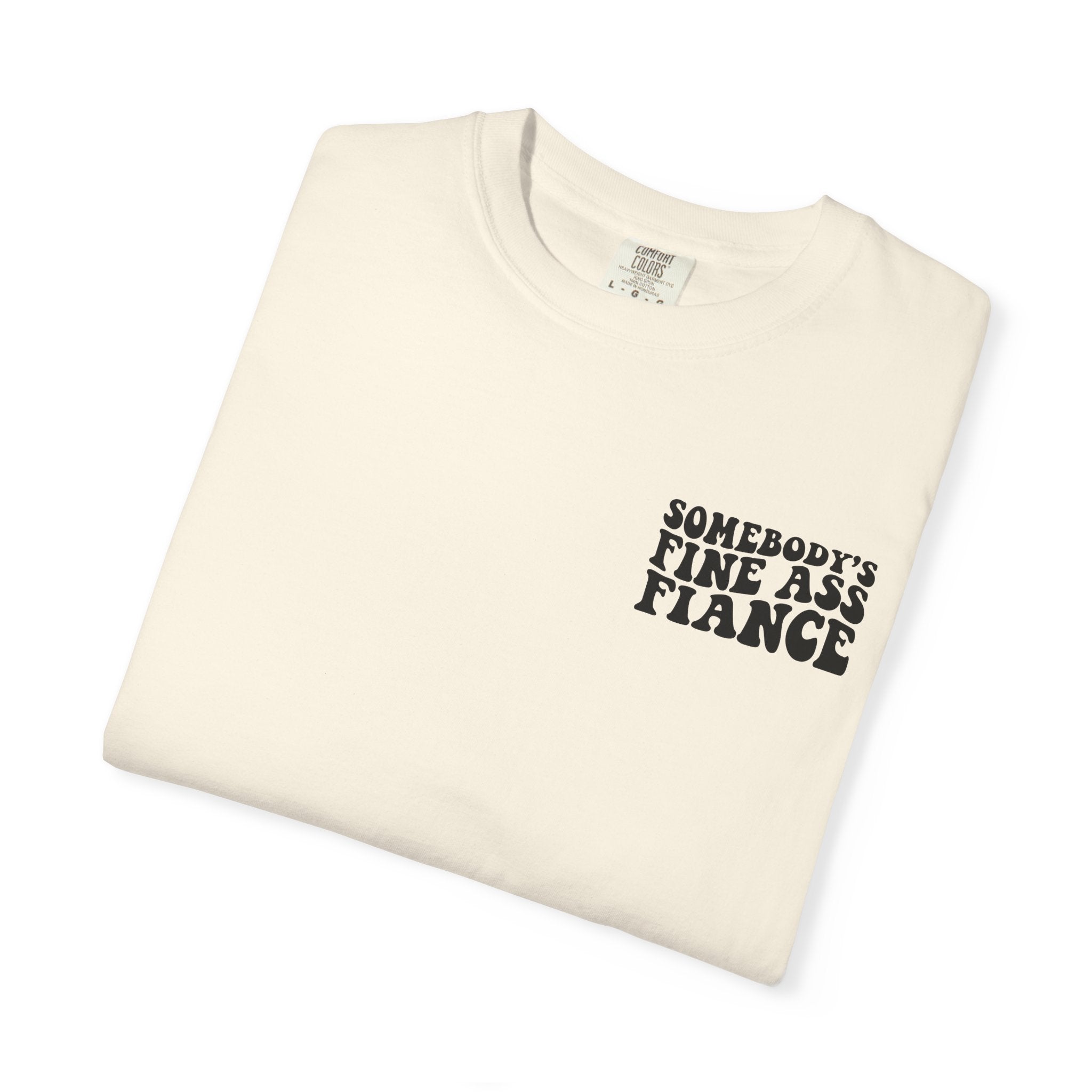 Somebody's Fine Ass Fiance T-Shirt