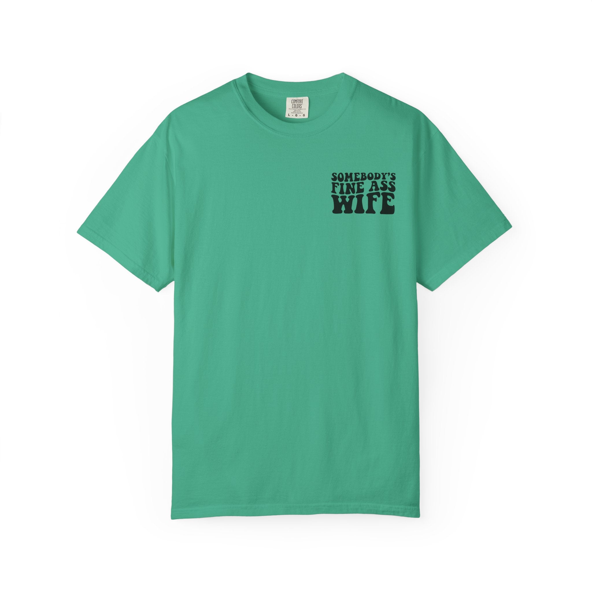 Somebody's Fine Ass Wife Graphic T-shirt