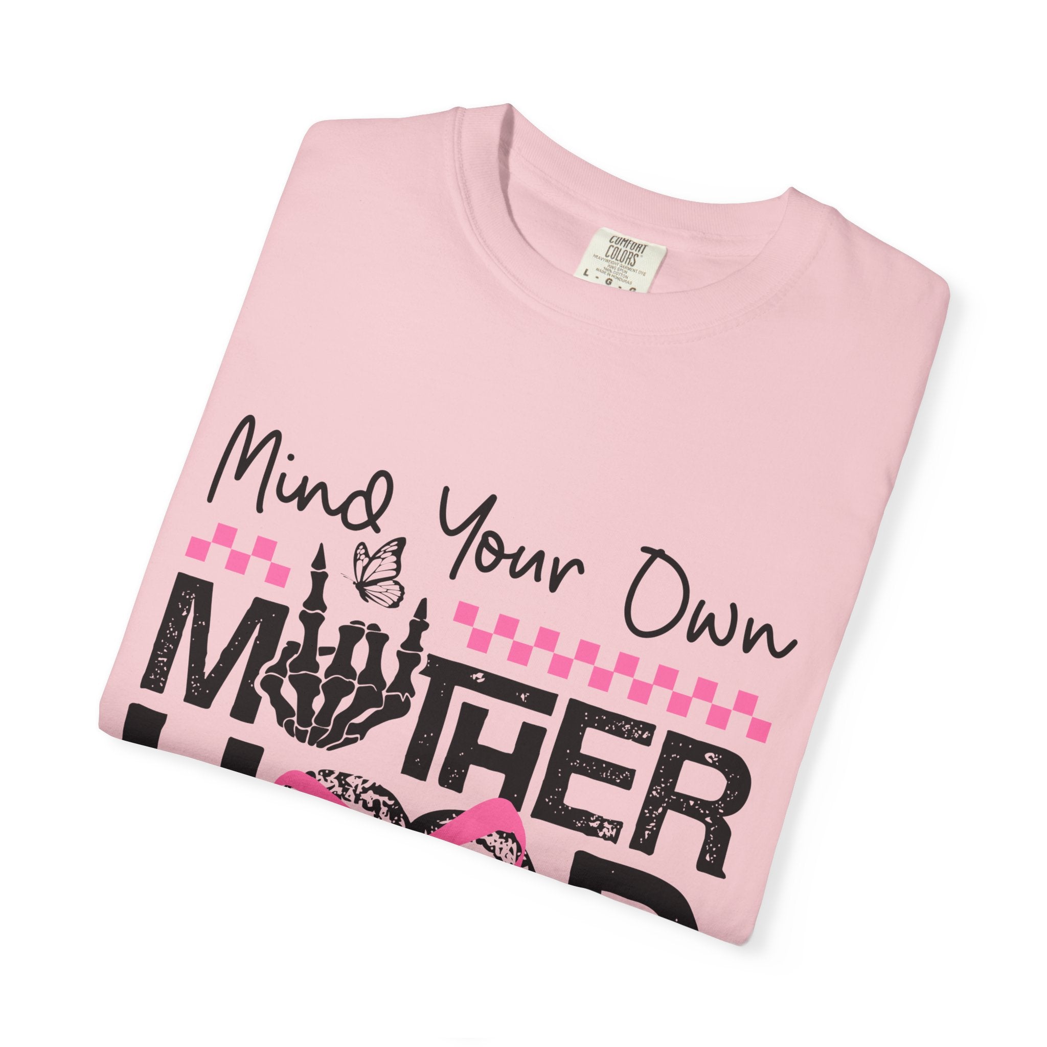 Mind Your Own Motherhood T‑Shirt