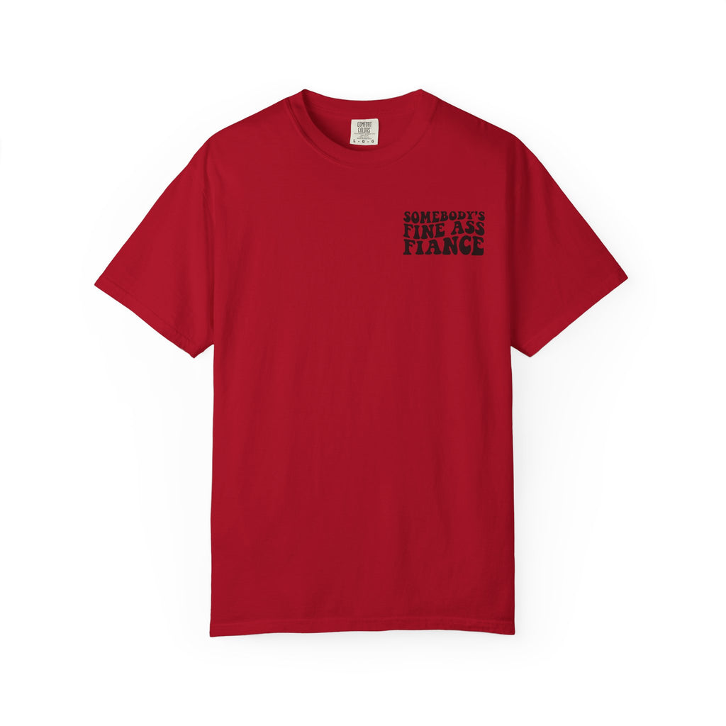 Somebody's Fine Ass Fiance T-Shirt