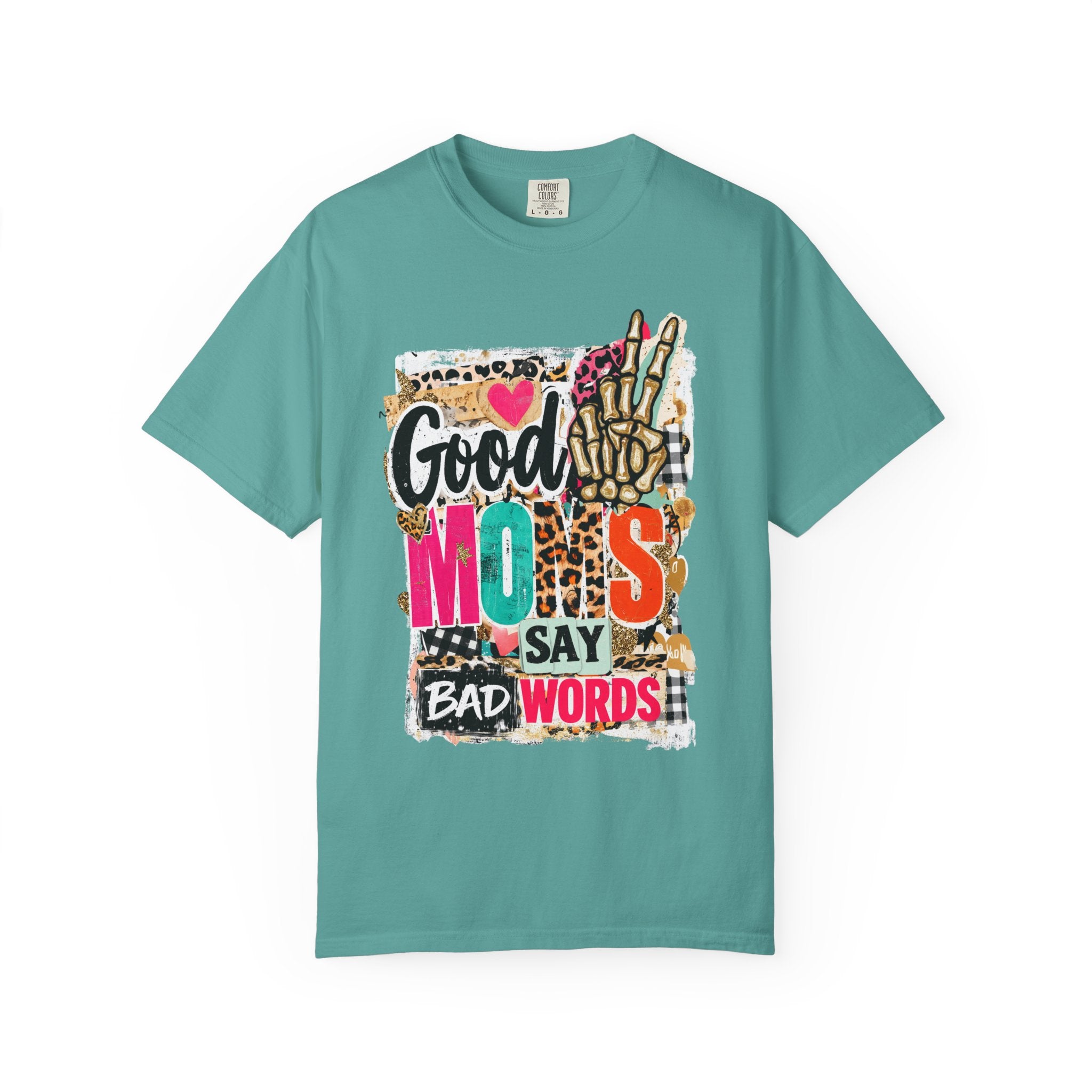 Good Moms Say Bad Words Graphic T-Shirt