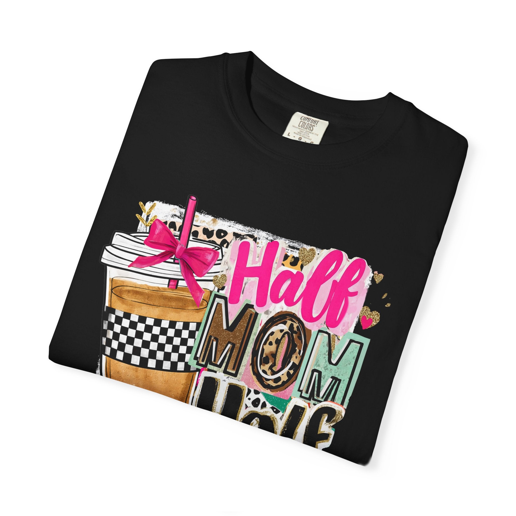 Half Mom Half Coffee T-Shirt