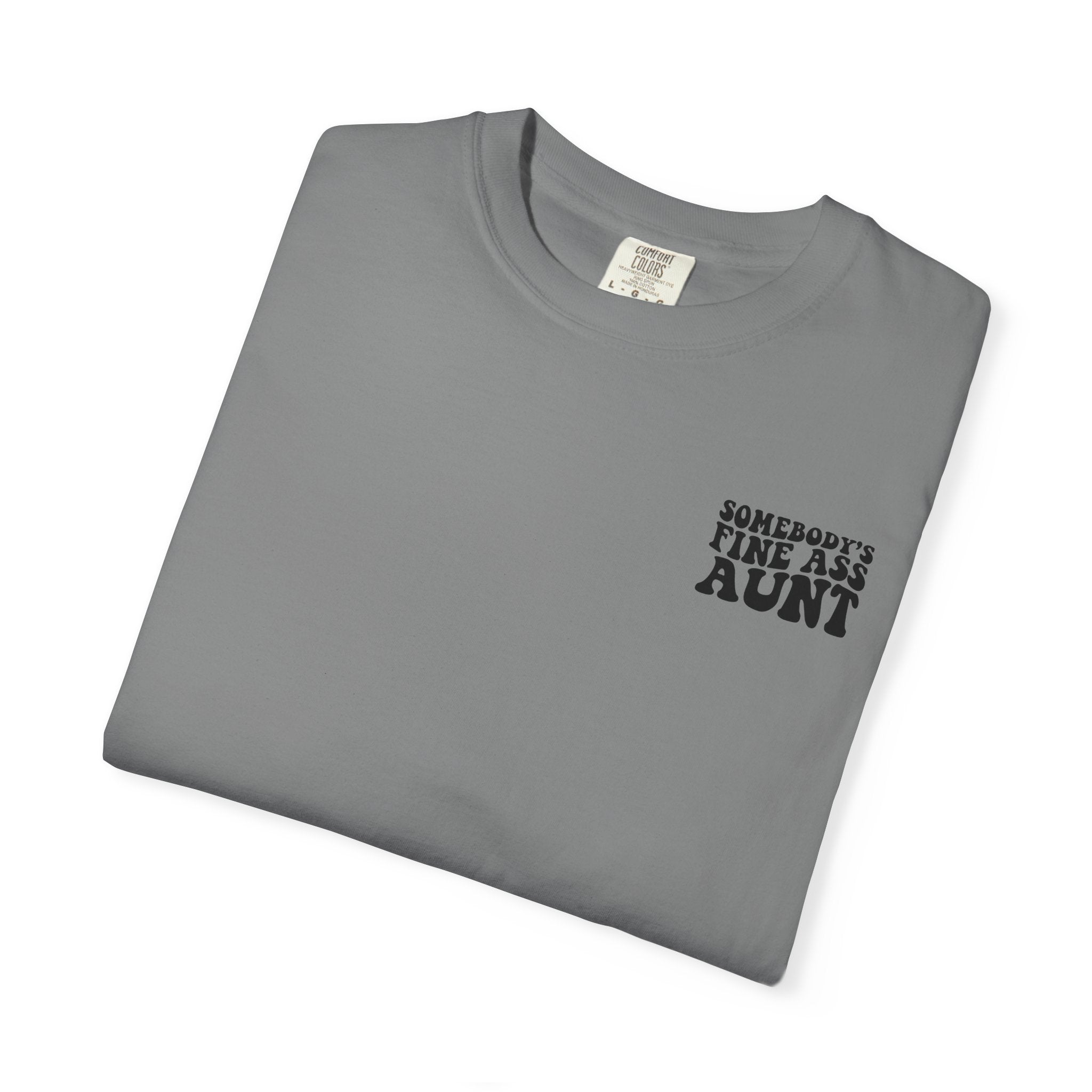 Somebody's Fine Ass Aunt T-Shirt