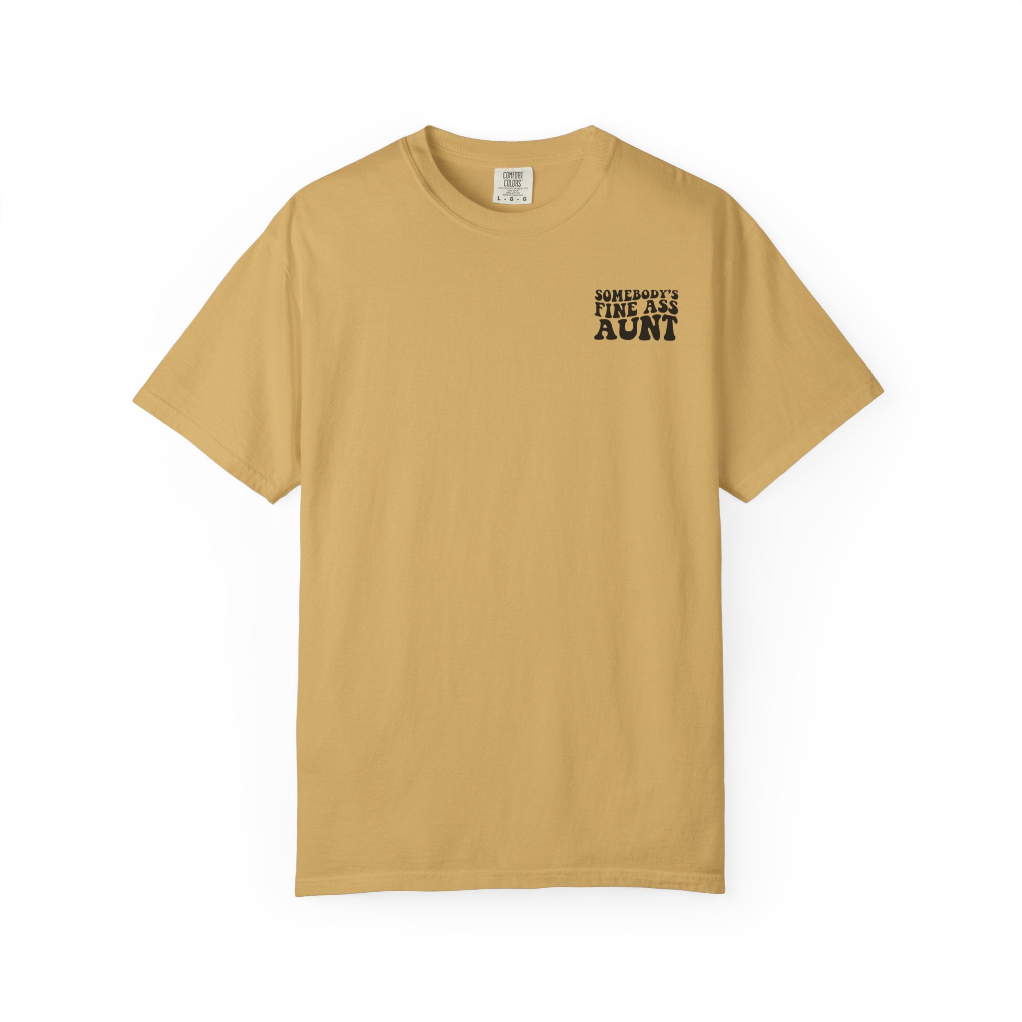 Somebody's Fine Ass Aunt T-Shirt