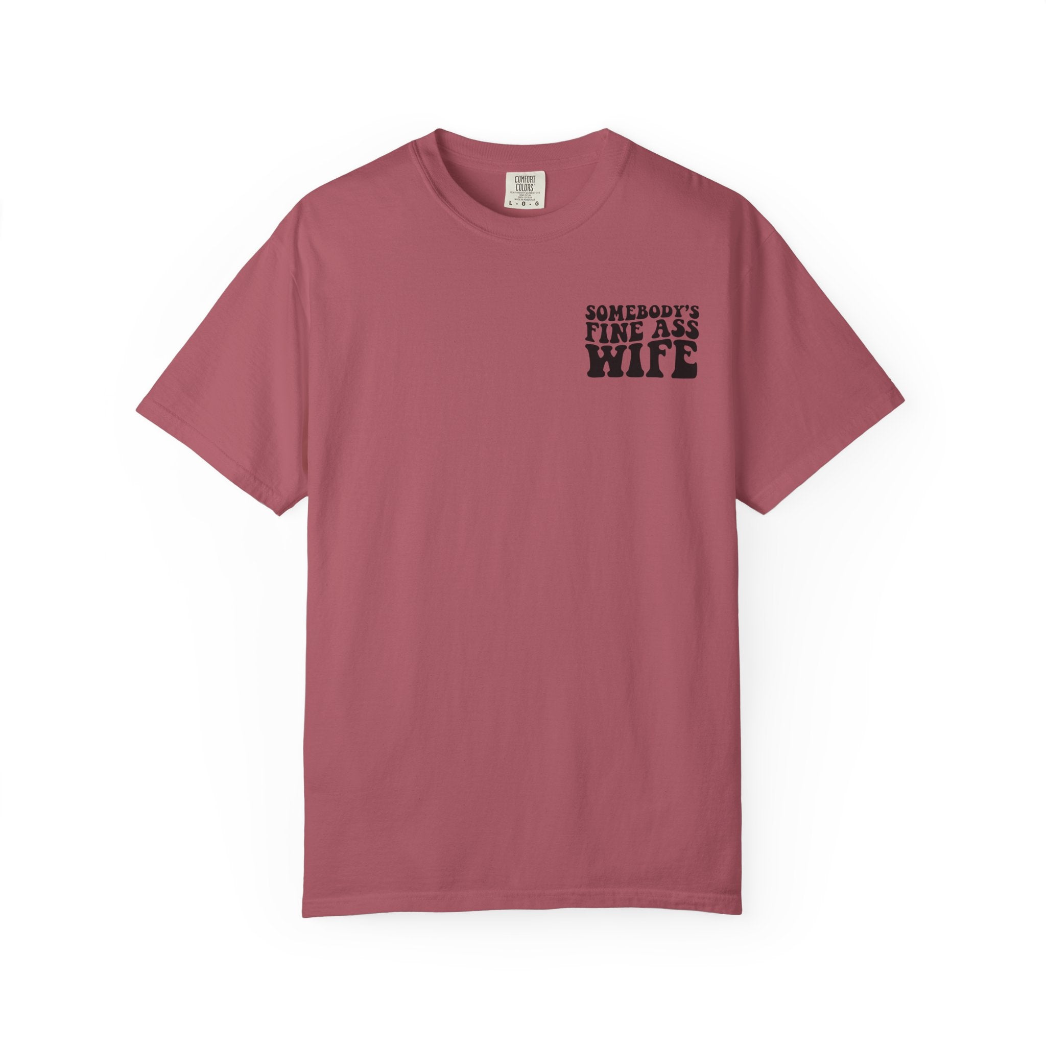 Somebody's Fine Ass Wife Graphic T-shirt