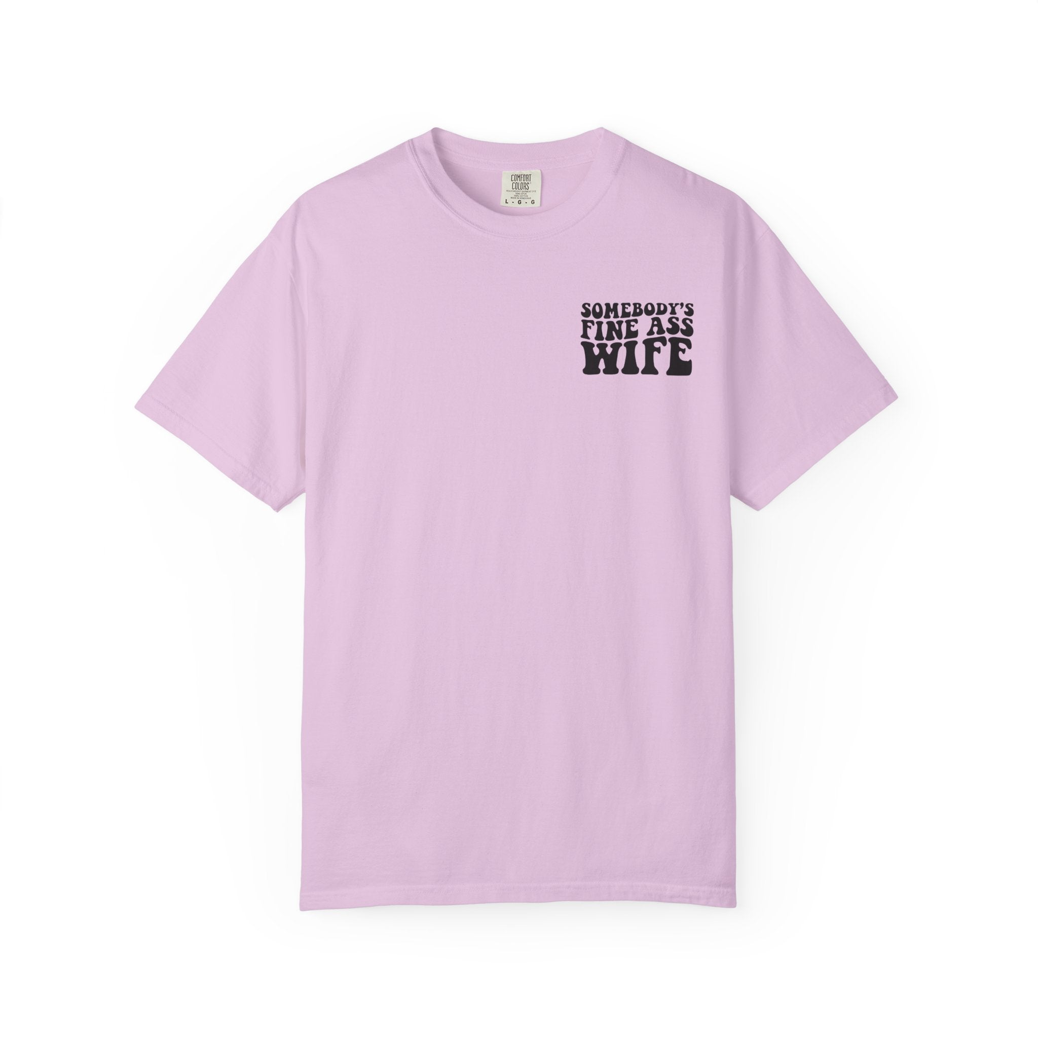 Somebody's Fine Ass Wife Graphic T-shirt
