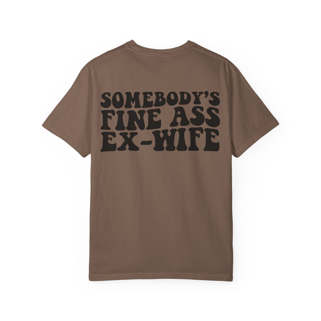 Somebody's Fine Ass Ex-Wife Graphic T-Shirt
