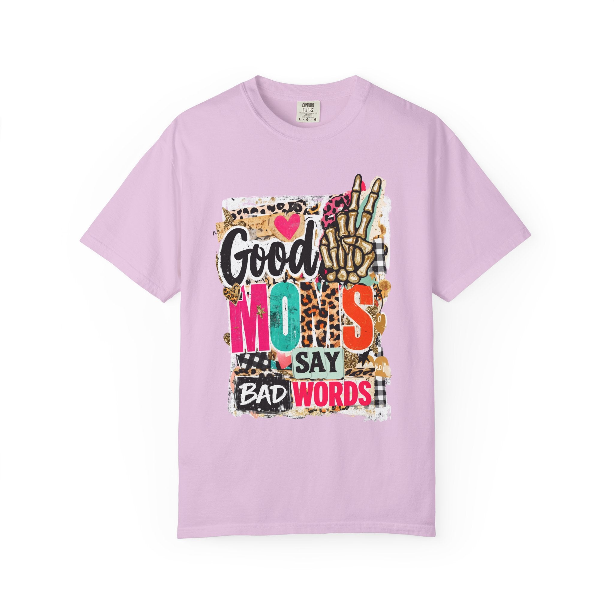 Good Moms Say Bad Words Graphic T-Shirt