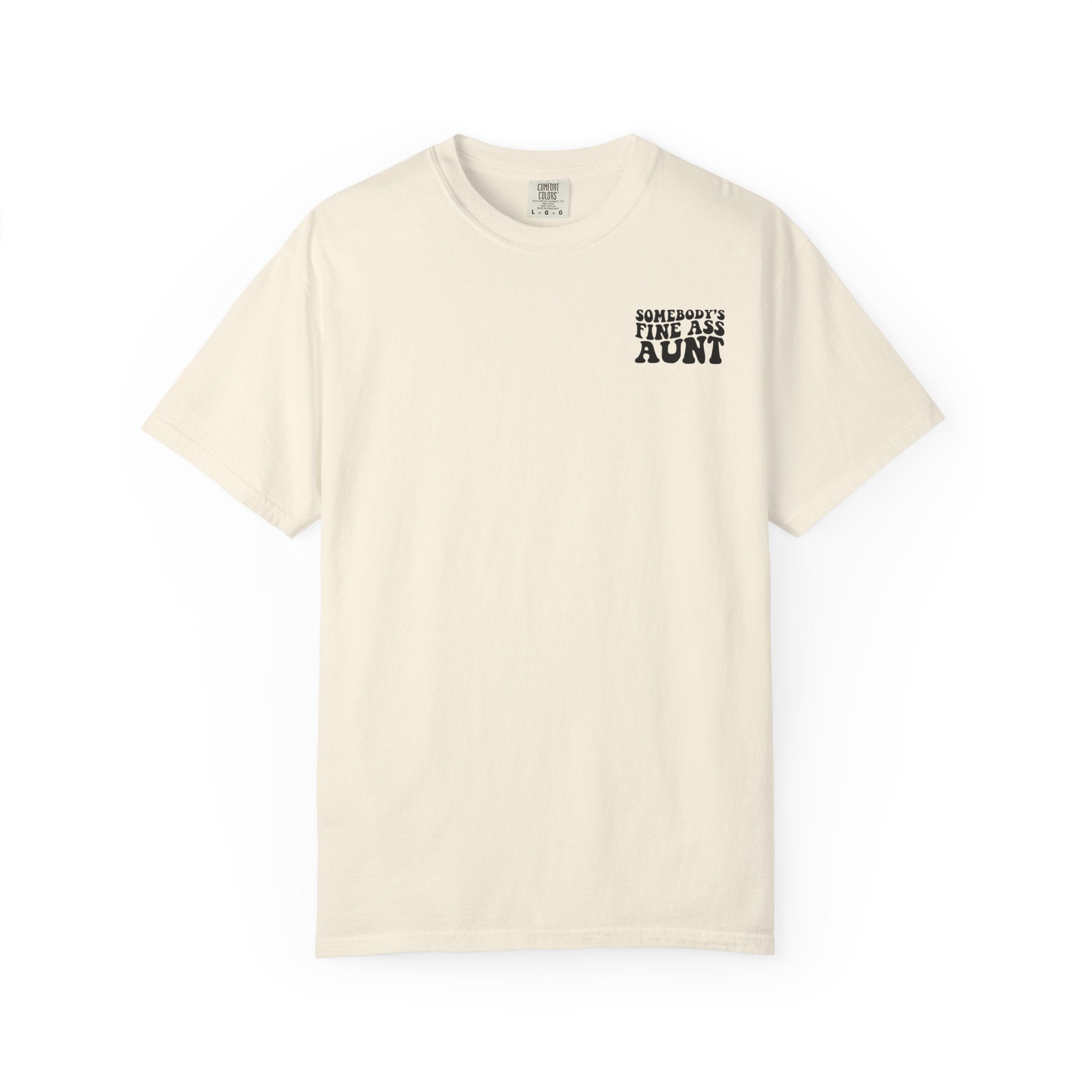 Somebody's Fine Ass Aunt T-Shirt