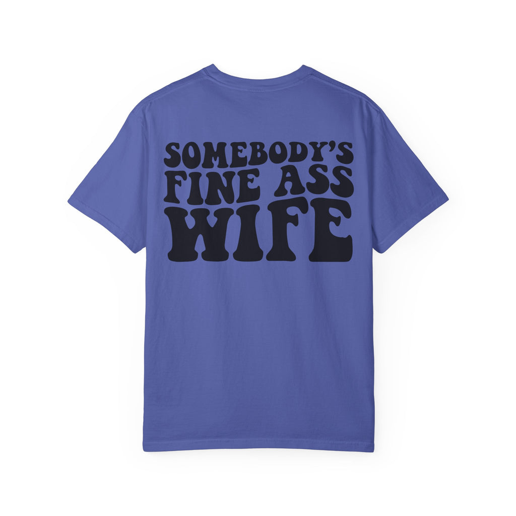 Somebody's Fine Ass Wife Graphic T-shirt