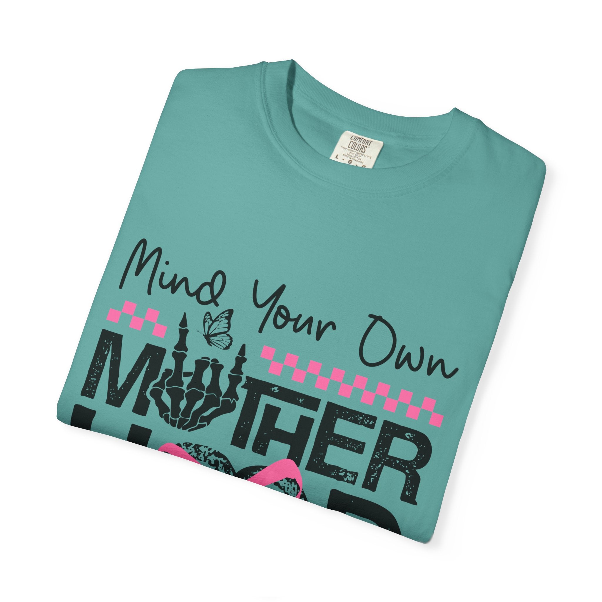 Mind Your Own Motherhood T‑Shirt