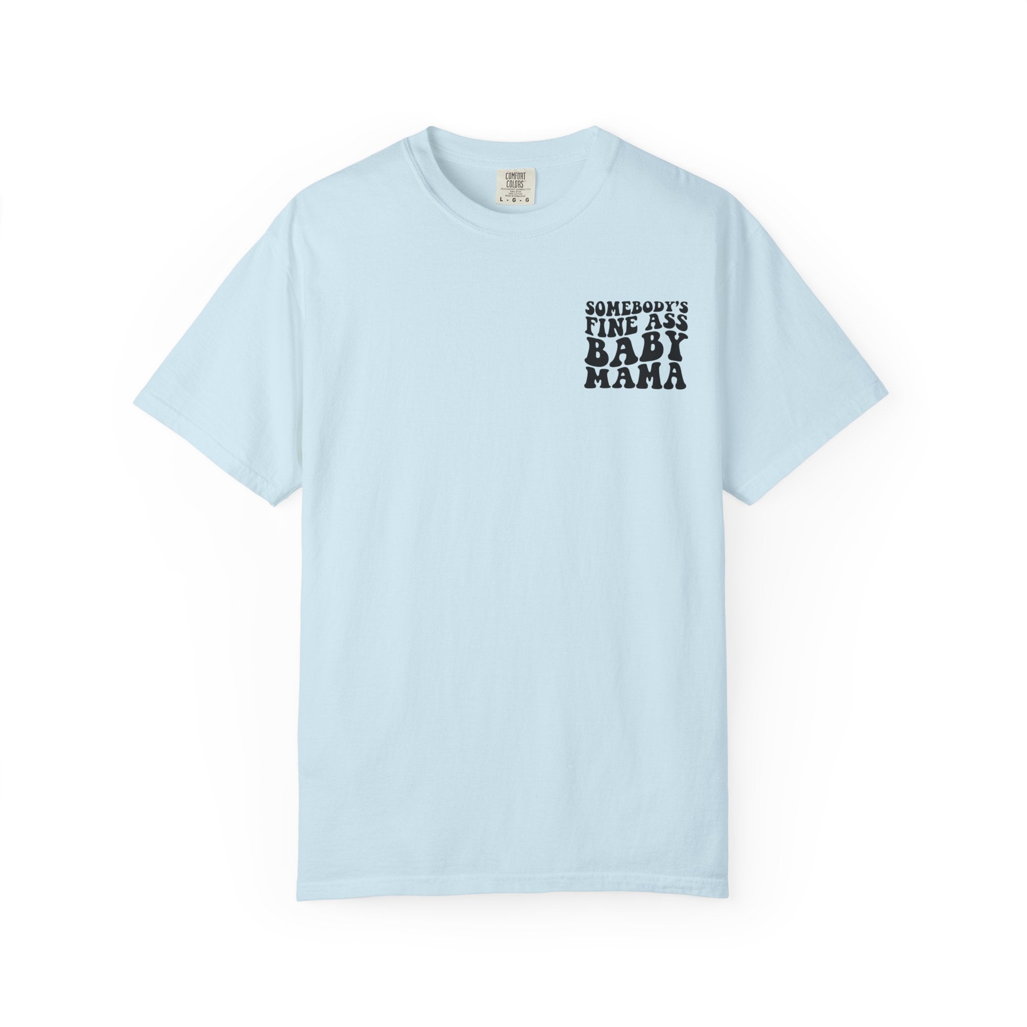 Somebody's Fine Ass Baby Mama Graphic T-Shirt