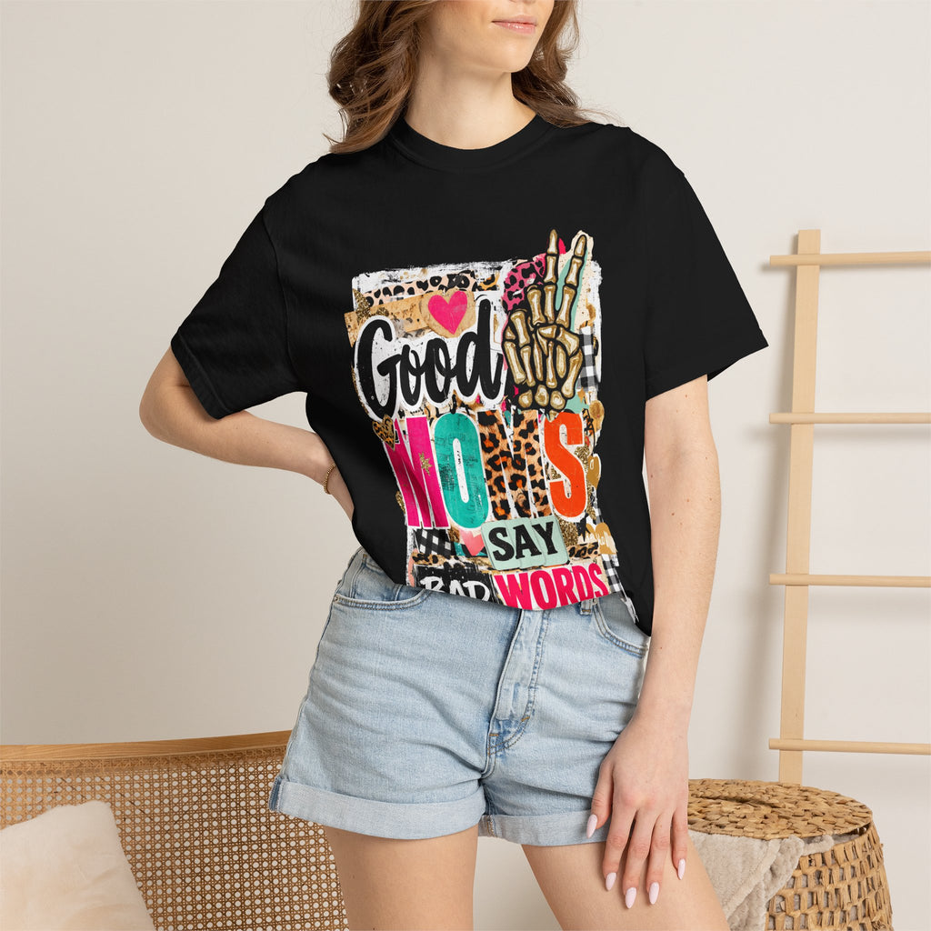 Good Moms Say Bad Words Graphic T-Shirt