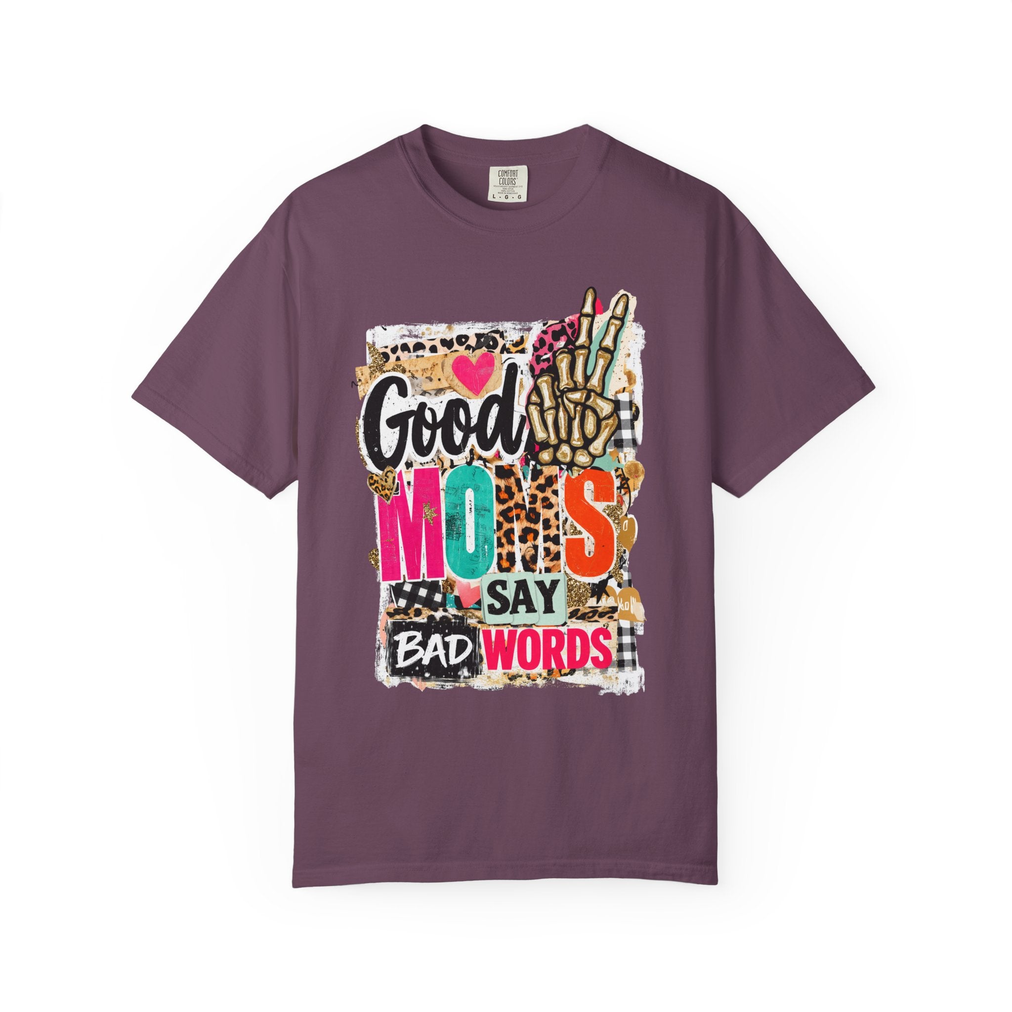 Good Moms Say Bad Words Graphic T-Shirt