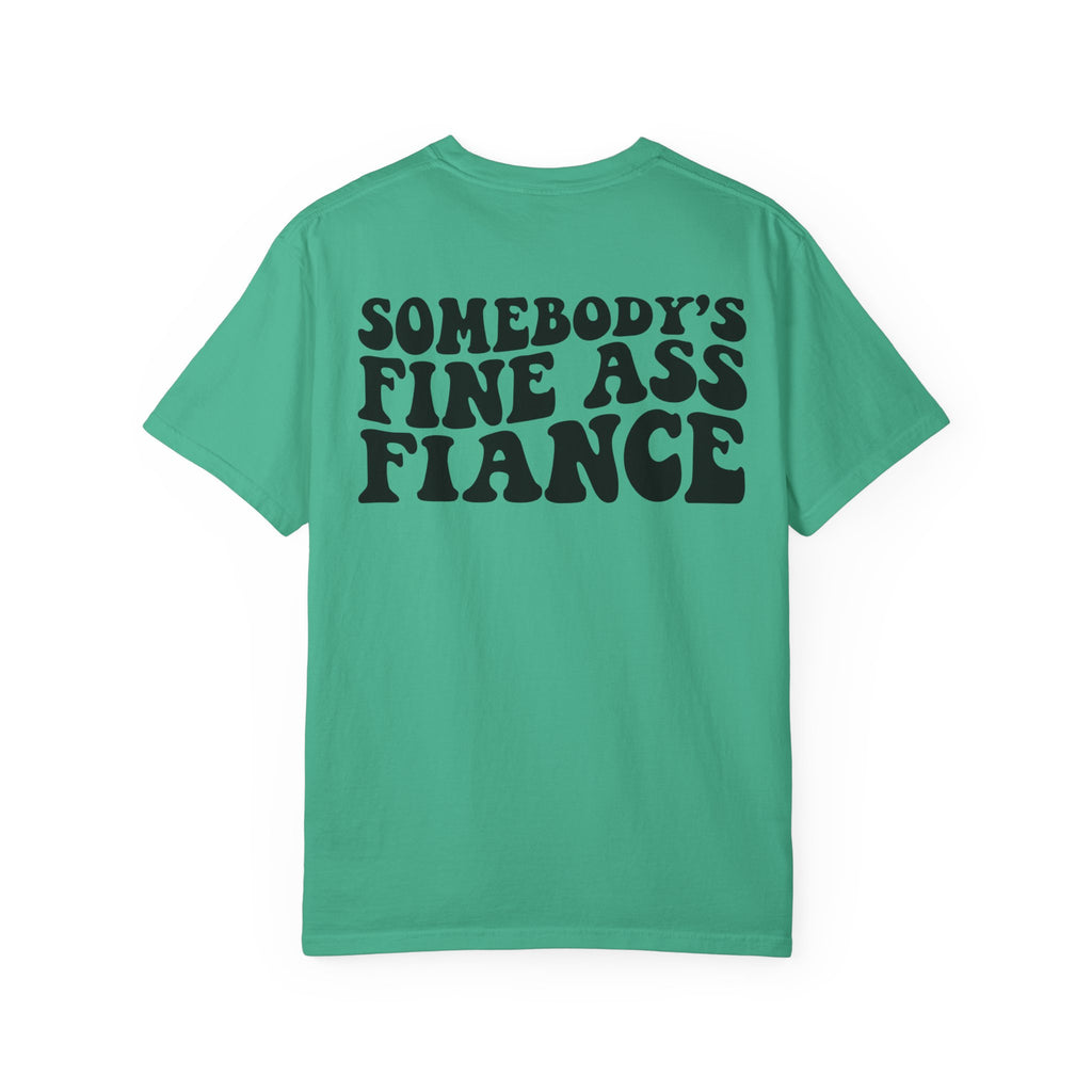 Somebody's Fine Ass Fiance T-Shirt