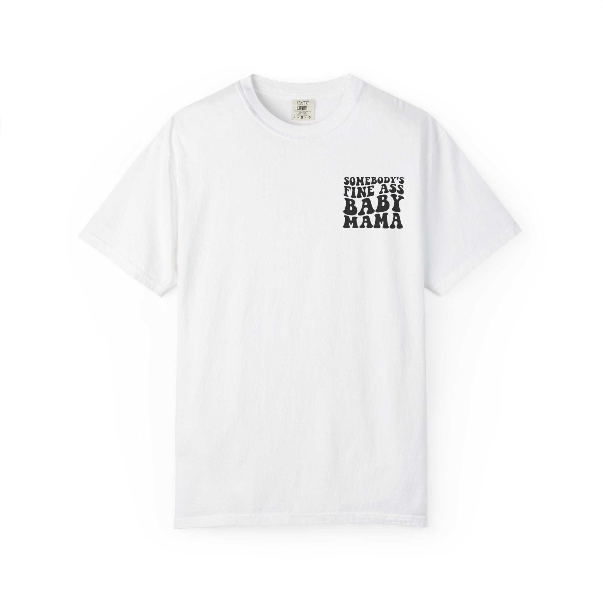 Somebody's Fine Ass Baby Mama Graphic T-Shirt