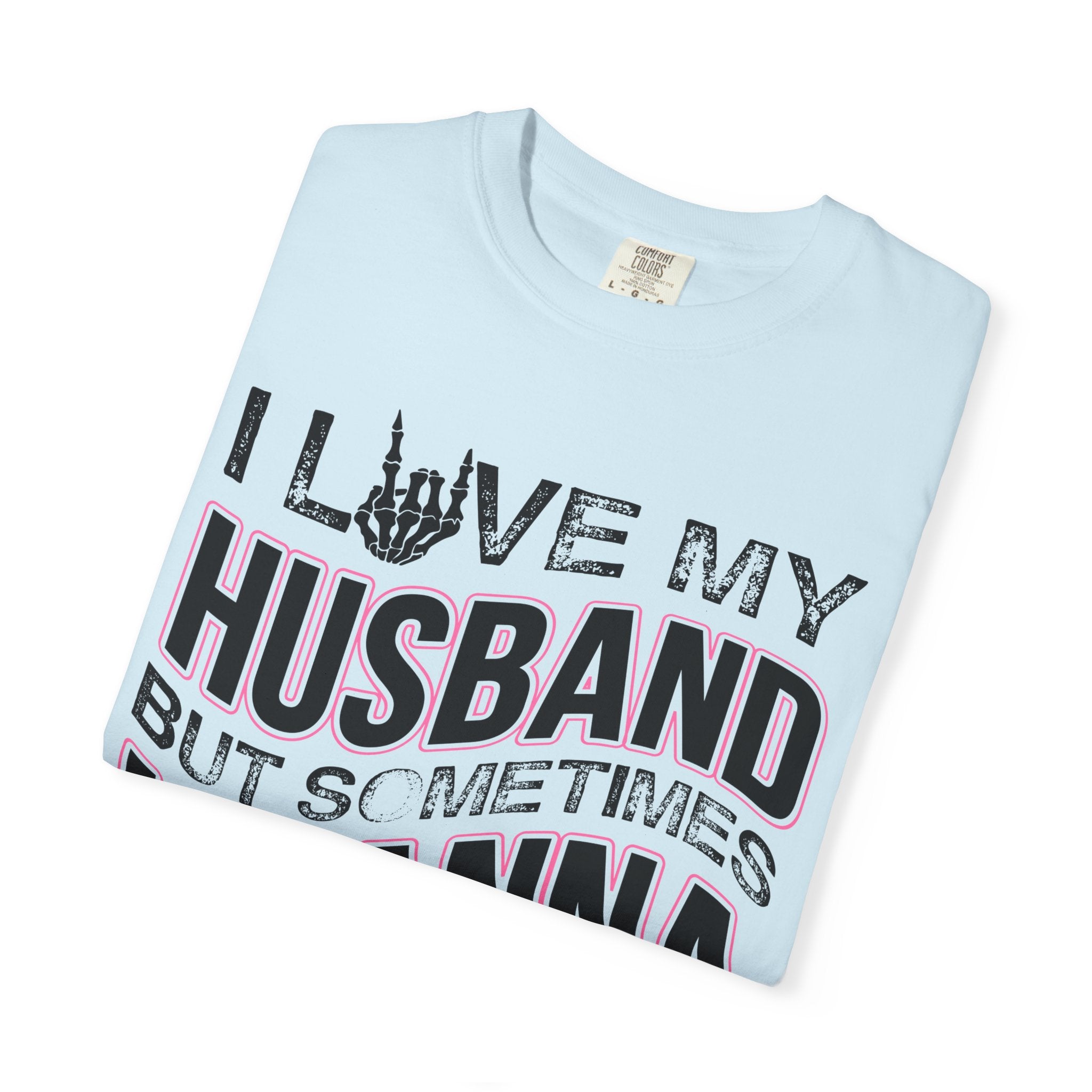 I Love My Husband But Sometimes I Wanna Square Up T-Shirt