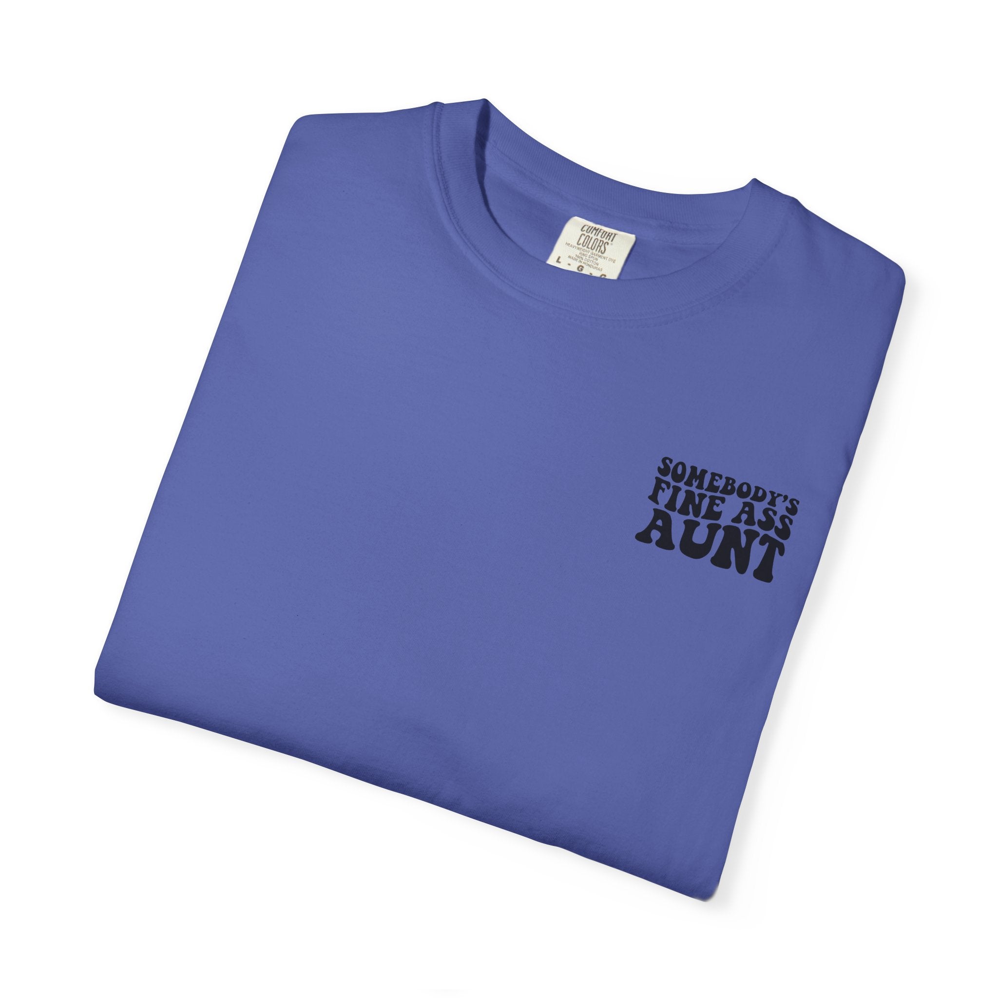 Somebody's Fine Ass Aunt T-Shirt
