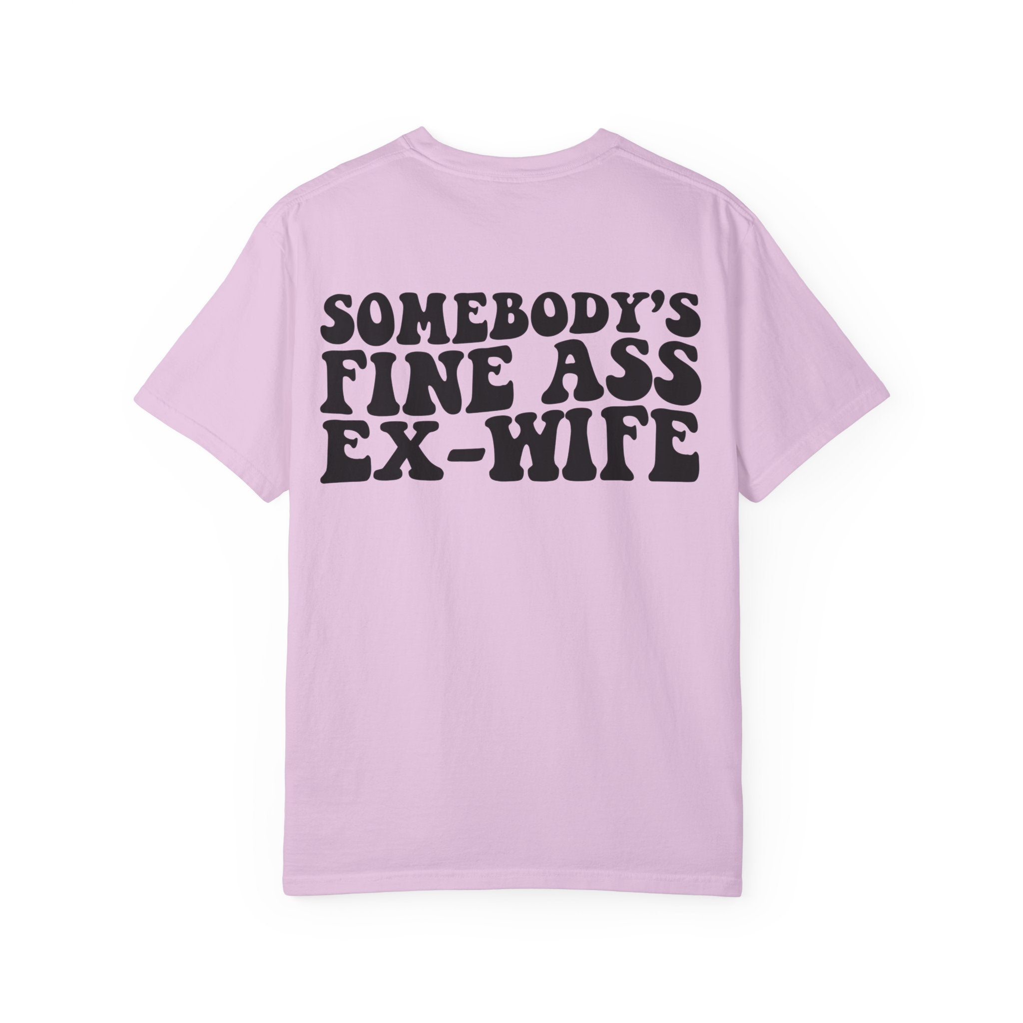 Somebody's Fine Ass Ex-Wife Graphic T-Shirt