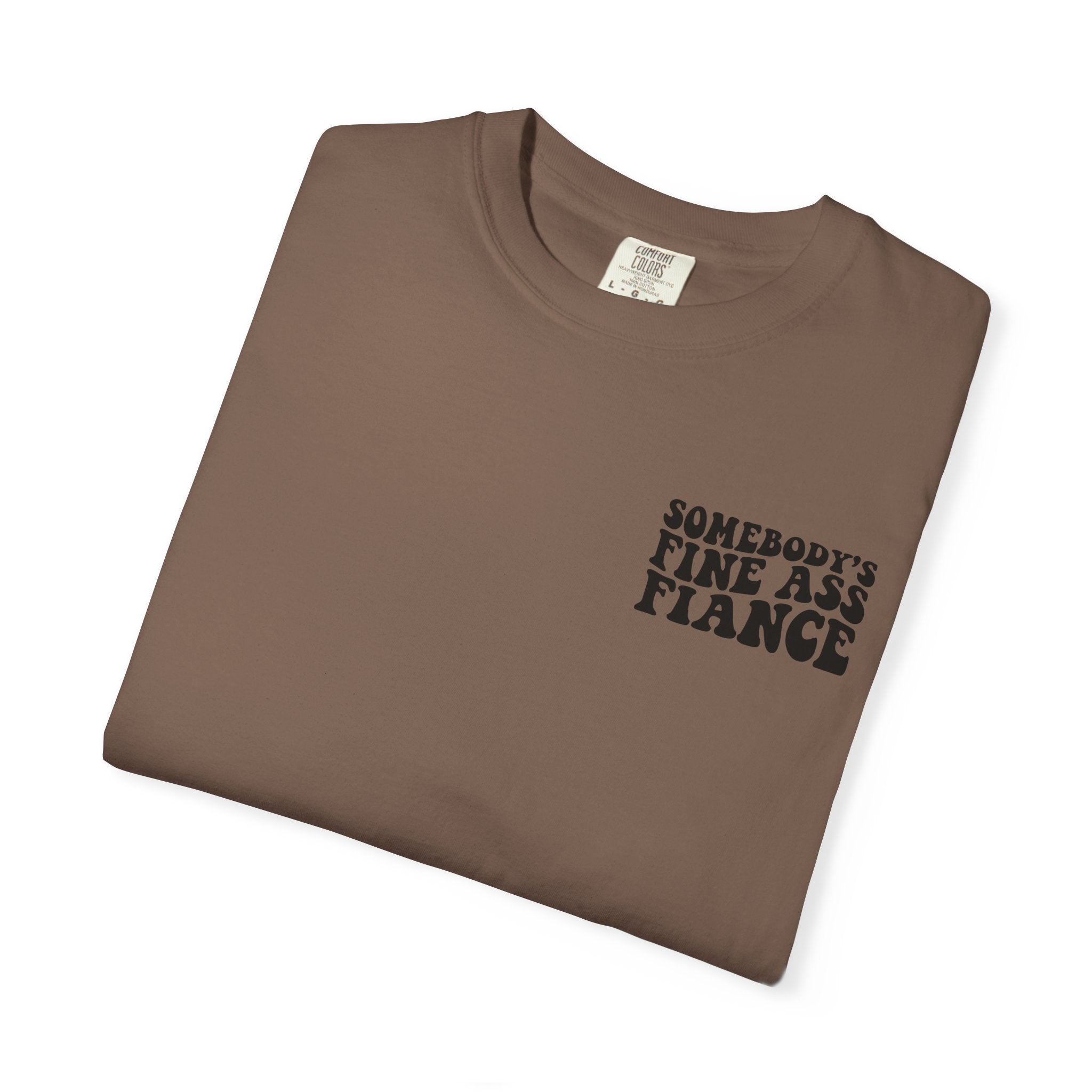 Somebody's Fine Ass Fiance T-Shirt
