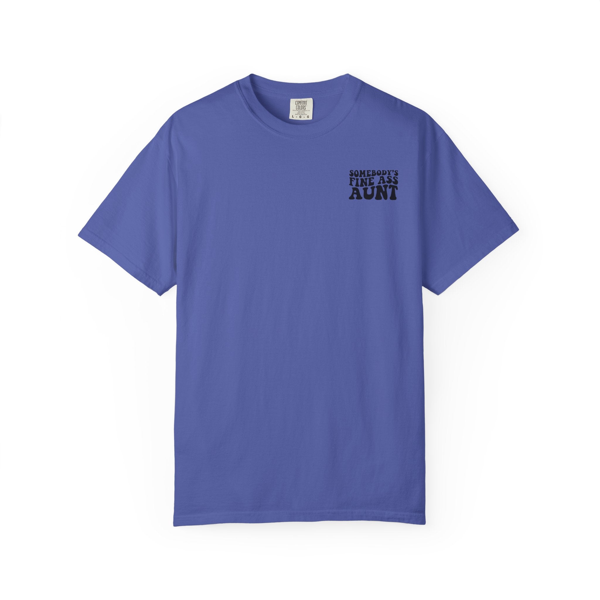 Somebody's Fine Ass Aunt T-Shirt