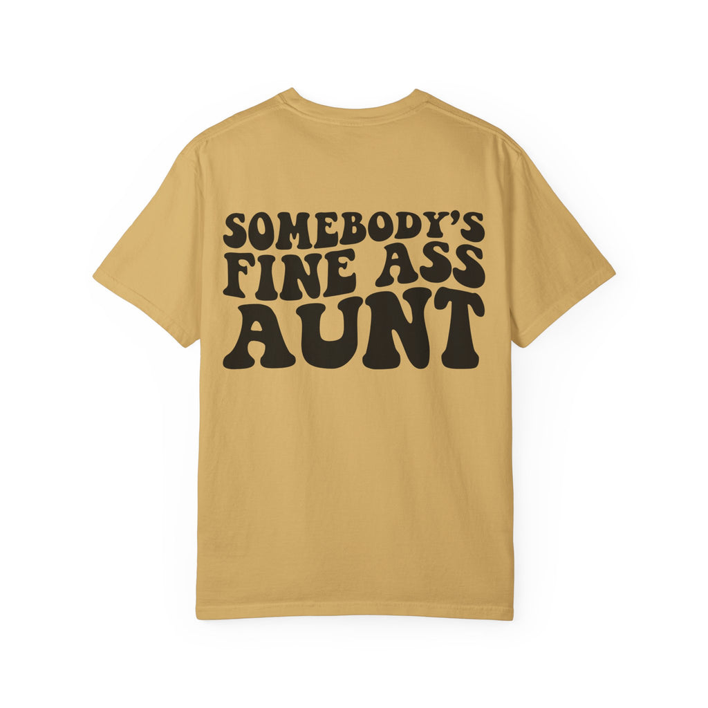 Somebody's Fine Ass Aunt T-Shirt