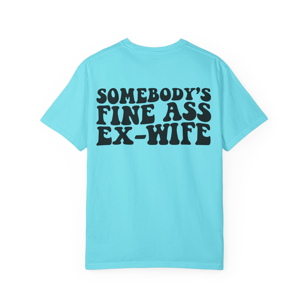 Somebody's Fine Ass Ex-Wife Graphic T-Shirt