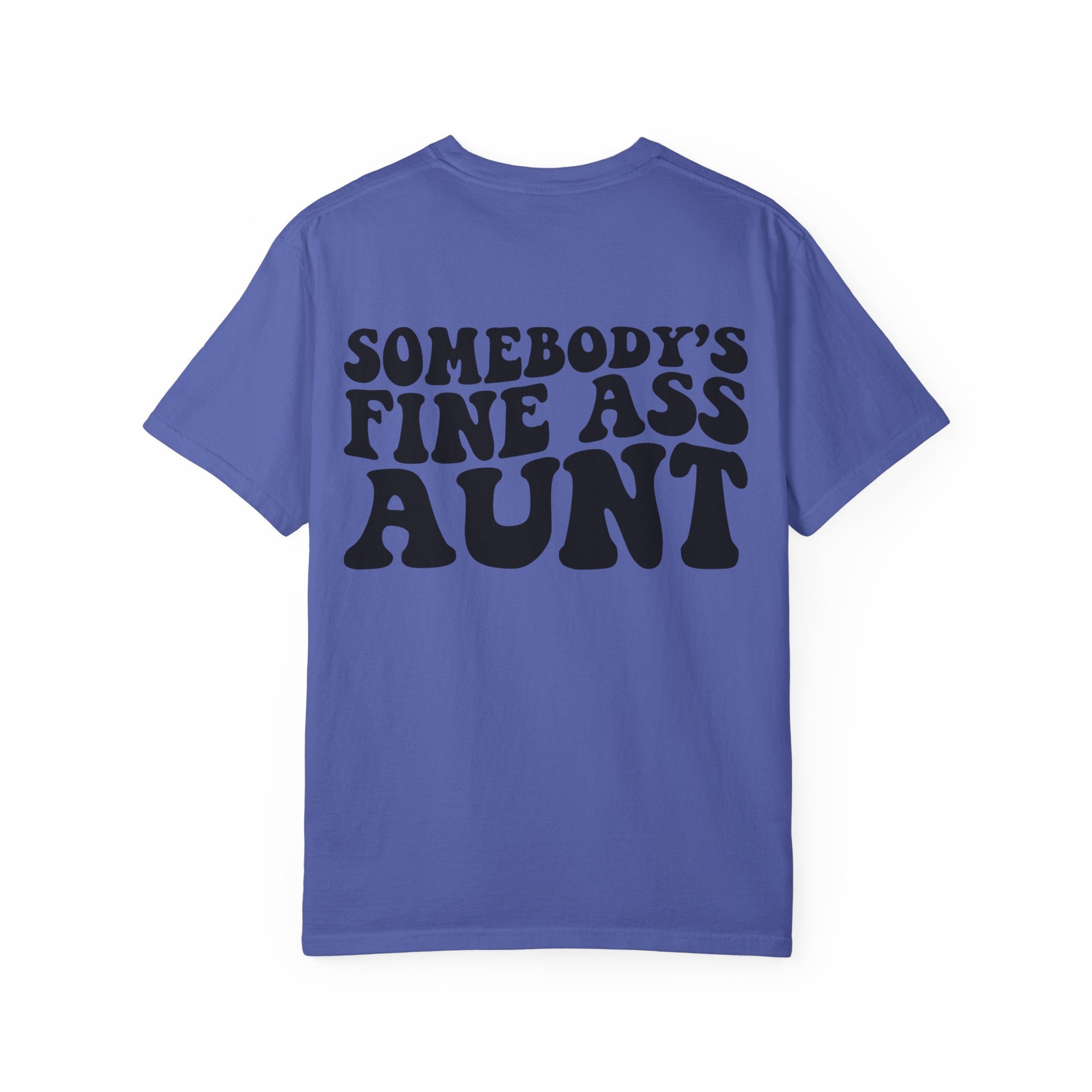 Somebody's Fine Ass Aunt T-Shirt