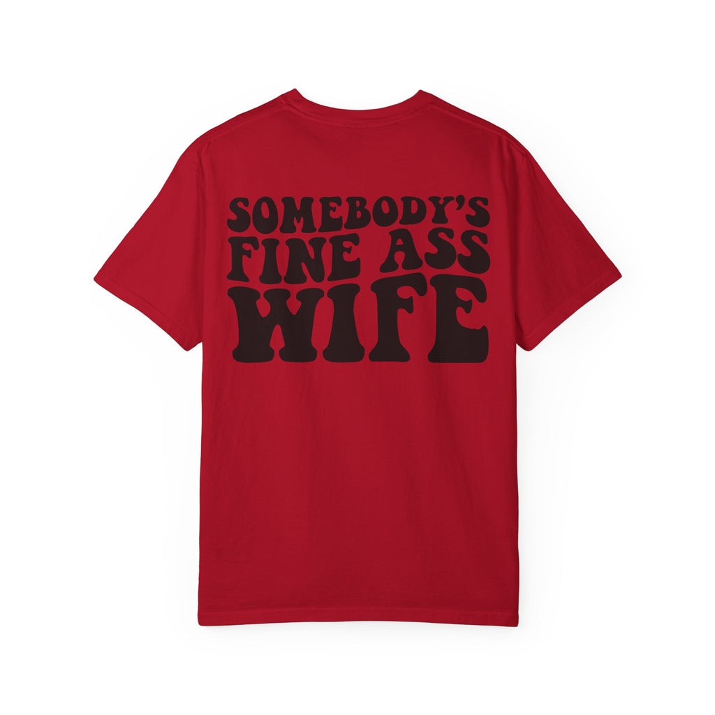 Somebody's Fine Ass Wife Graphic T-shirt