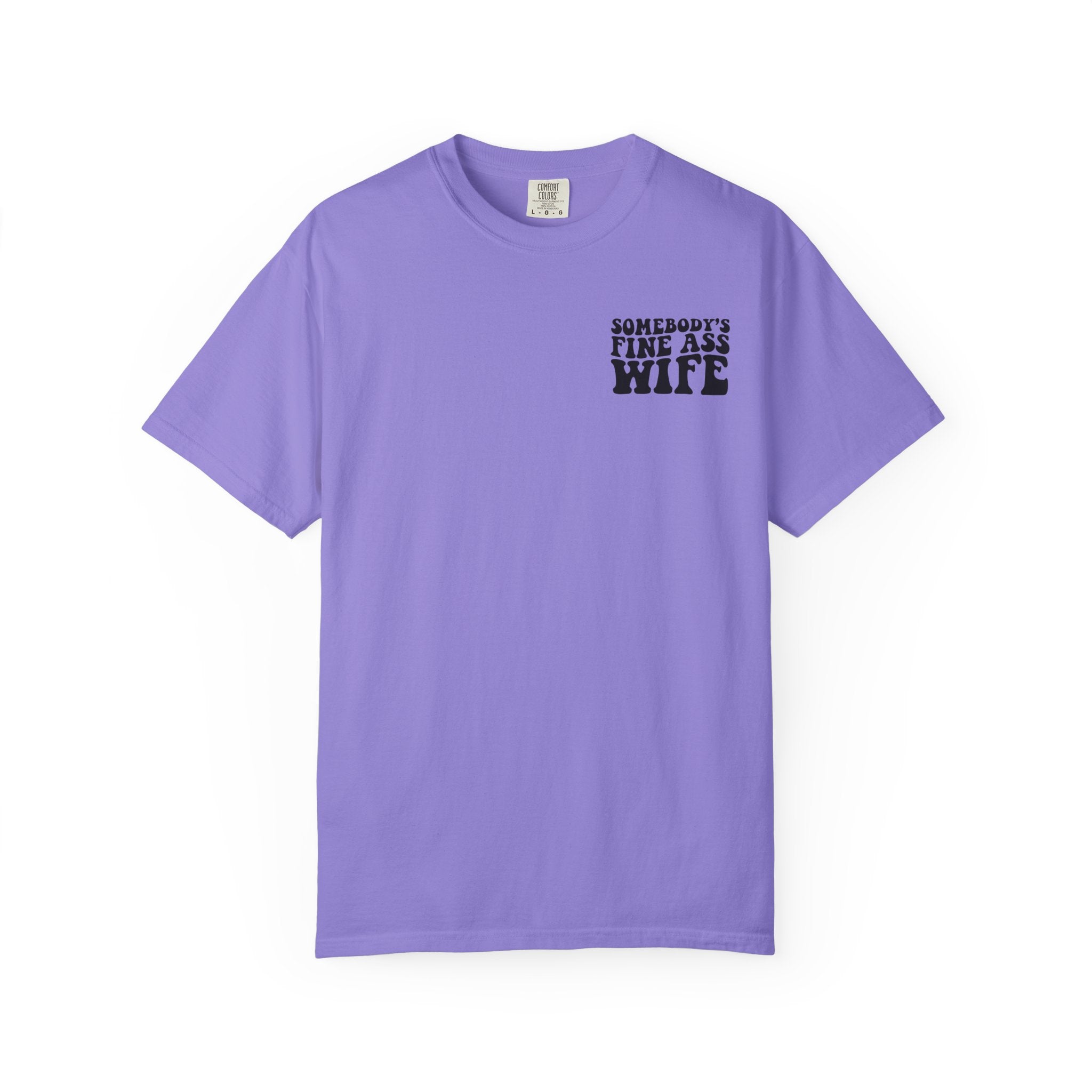 Somebody's Fine Ass Wife Graphic T-shirt