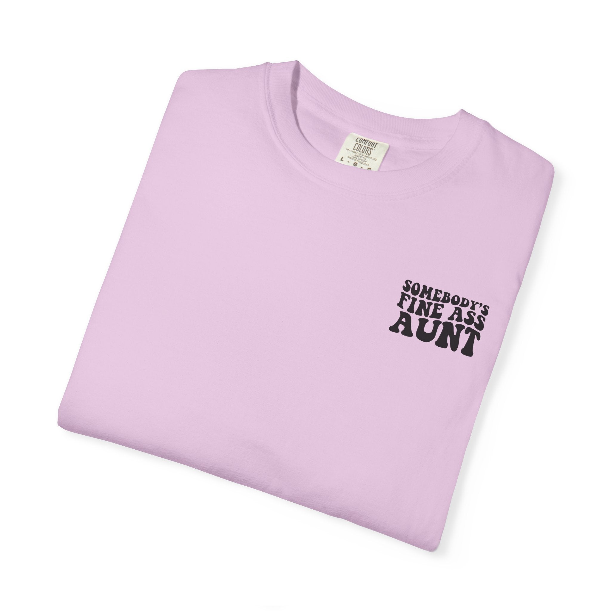 Somebody's Fine Ass Aunt T-Shirt