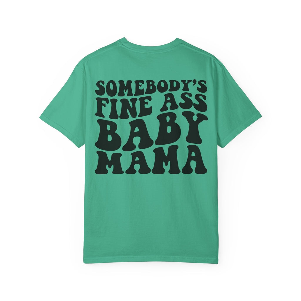 Somebody's Fine Ass Baby Mama Graphic T-Shirt