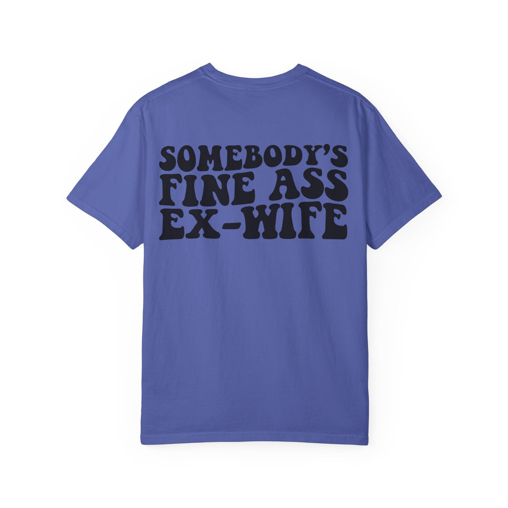 Somebody's Fine Ass Ex-Wife Graphic T-Shirt